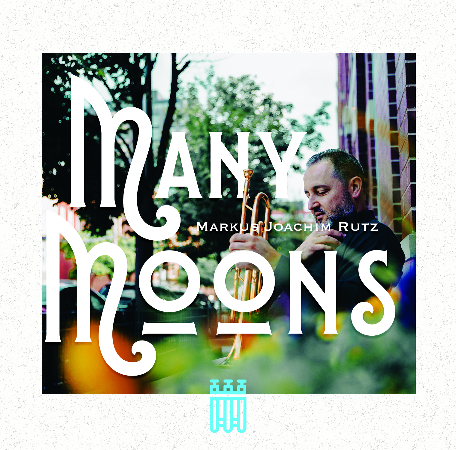 "Many Moons," the New Album by Trumpeter Markus Rutz