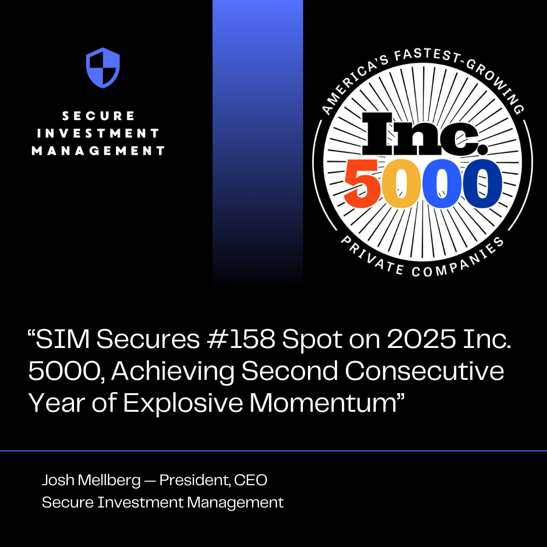 Secure Investment Management Ranks #158 on the 2025 Inc. 5000 List of America’s Fastest-Growing Private Companies — A 78% Leap in National Ranking