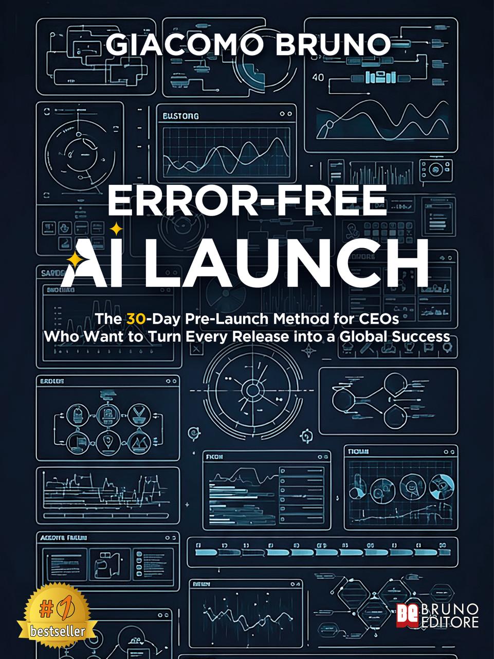 Giacomo Bruno Unveils “Error-Free AI Launch” Book: The Launch Mistakes Behind ChatGPT5 and a 30-Day Prelaunch Strategy for GPT6 and GROK5