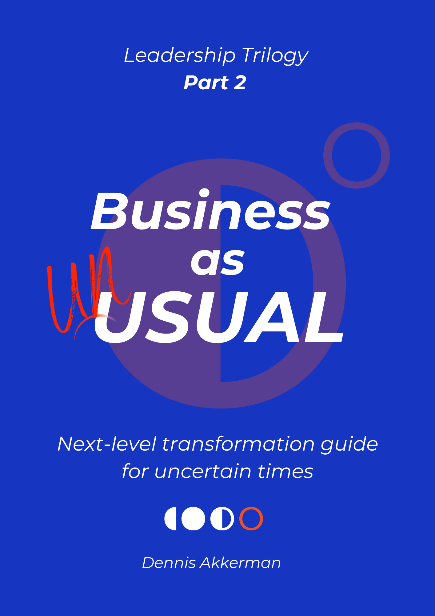 Business as UNusual Launches Globally – Redefining Leadership for Uncertain Times
