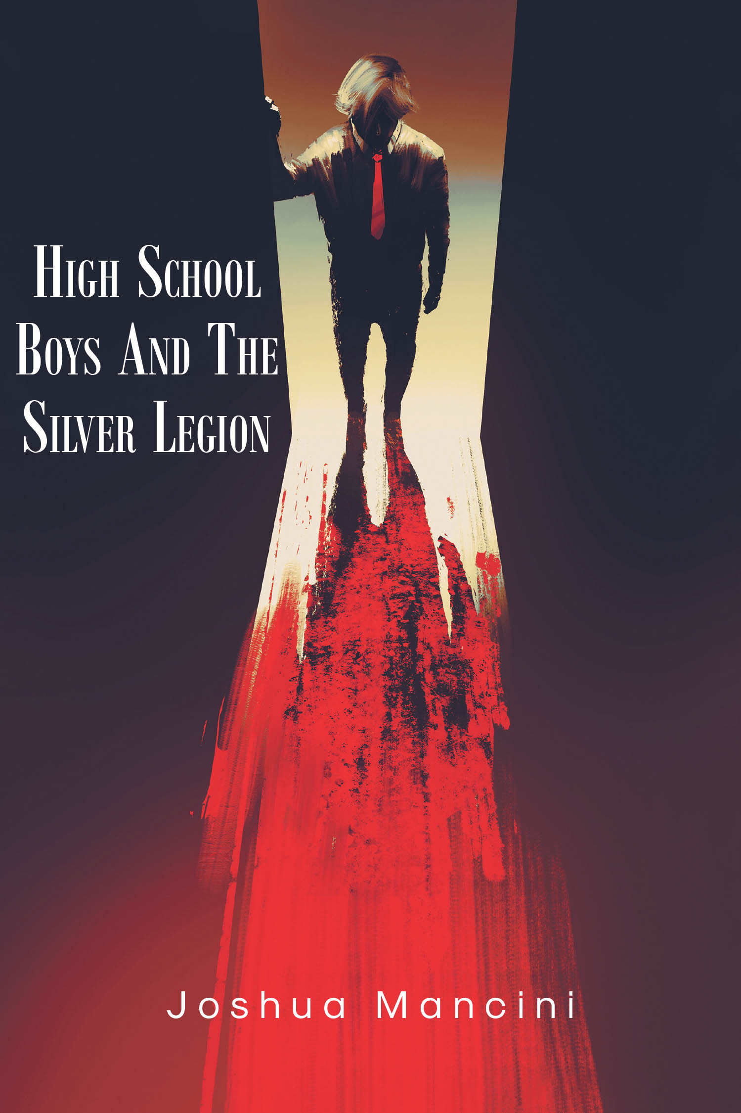 Author Joshua Mancini’s New Book, "High School Boys and the Silver Legion," Follows the Events Leading Up to the Largest Terrorist Attack on a High School in History