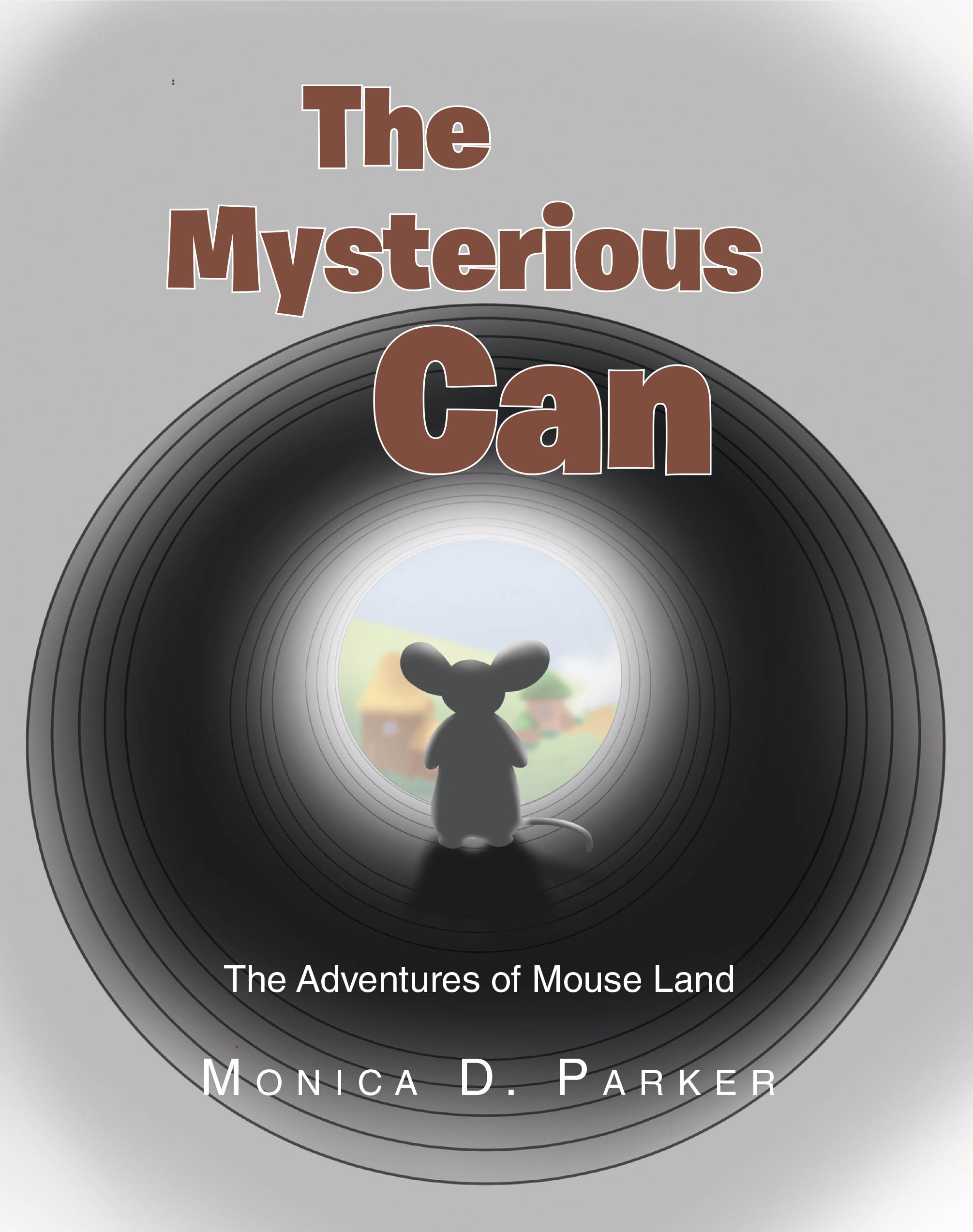 Monica D. Parker’s Newly Released “The Mysterious Can: The Adventures of Mouse Land” is an Imaginative Tale Filled with Curiosity, Discovery, and Unexpected Adventure