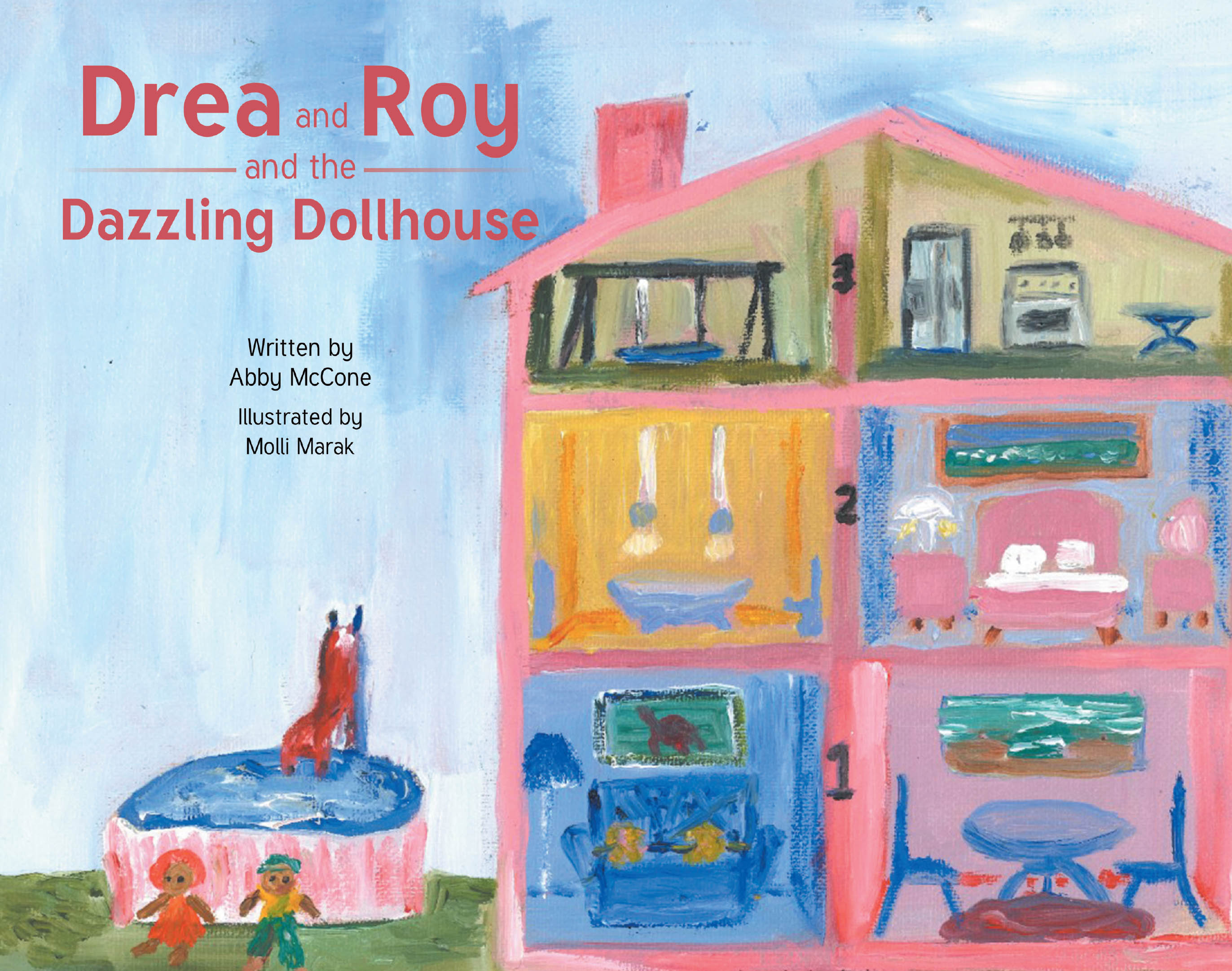 Abby McCone’s Newly Released “Drea and Roy and the Dazzling Dollhouse” is a Whimsical Children’s Adventure Filled with Imagination, Friendship, and Magical Surprises