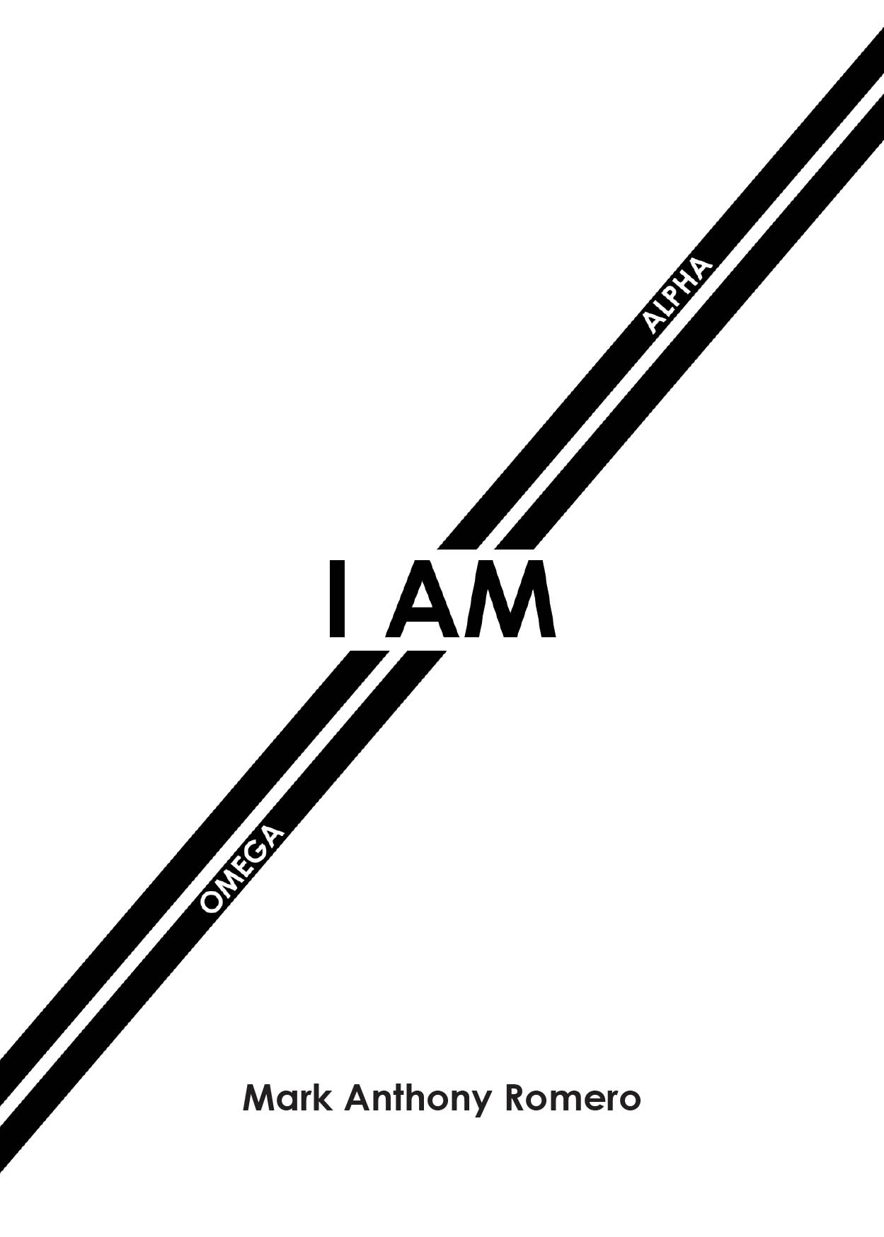 Mark Anthony Romero’s Newly Released “I AM: Alpha and Omega” is a Thought-Provoking Literary Collection Blending Faith, Philosophy, and Poetry
