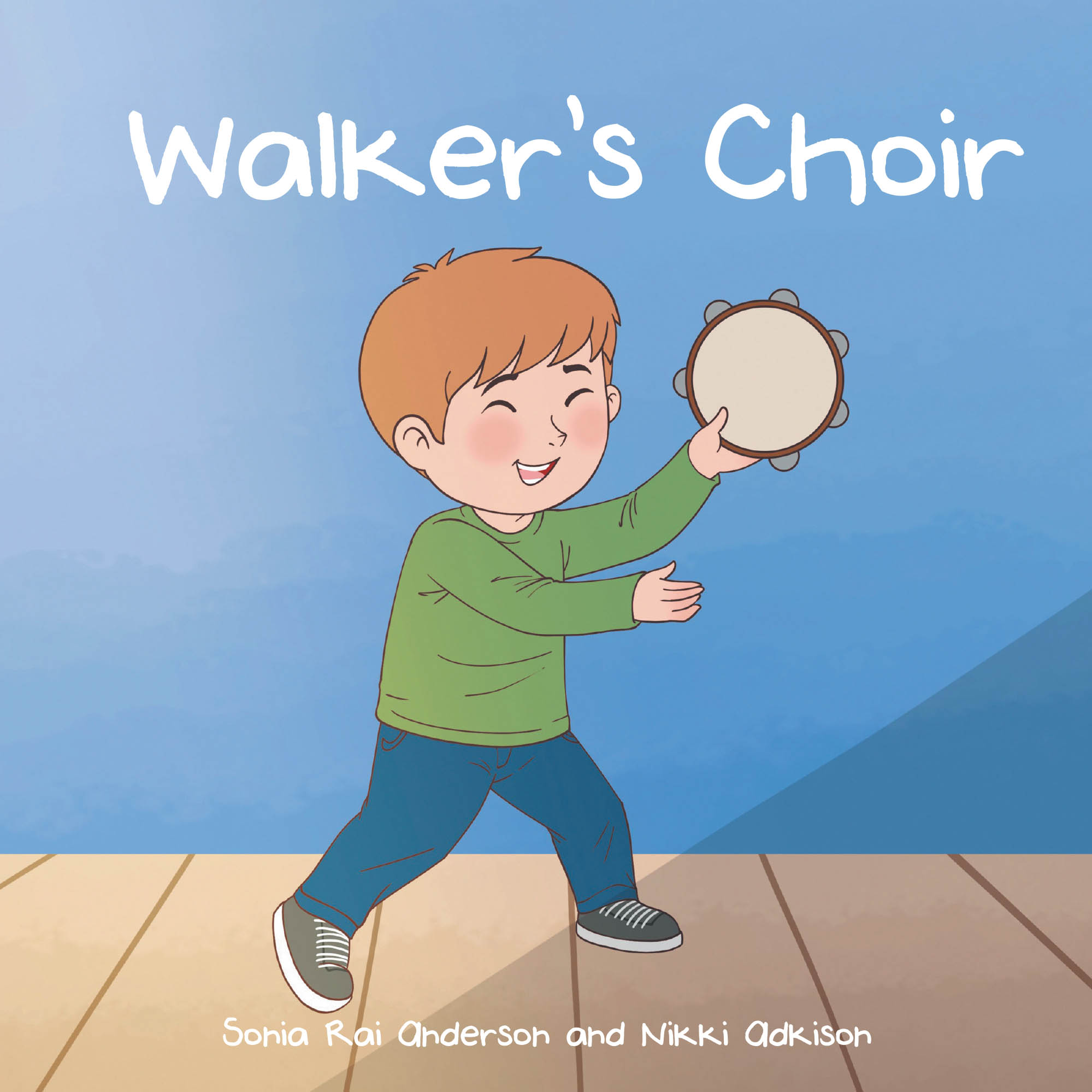 Sonia Rai Anderson and Nikki Adkison’s Newly Released "Walker’s Choir" is a Heartwarming Children’s Story That Celebrates Faith, Innocence, and the Joy of Heaven