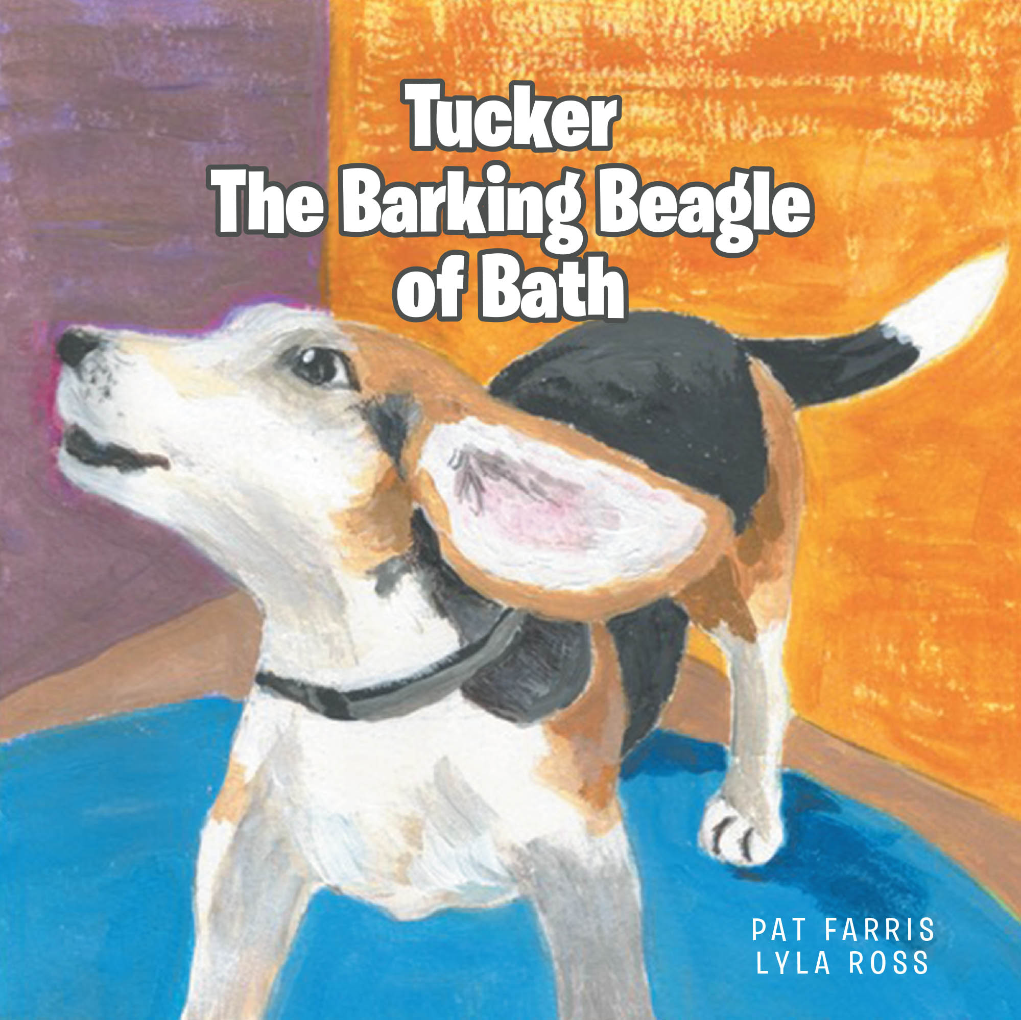 Pat Farris’s Newly Released "Tucker the Barking Beagle of Bath" is a Delightful Children’s Tale That Brings a Beloved Dog’s Adventures to Life
