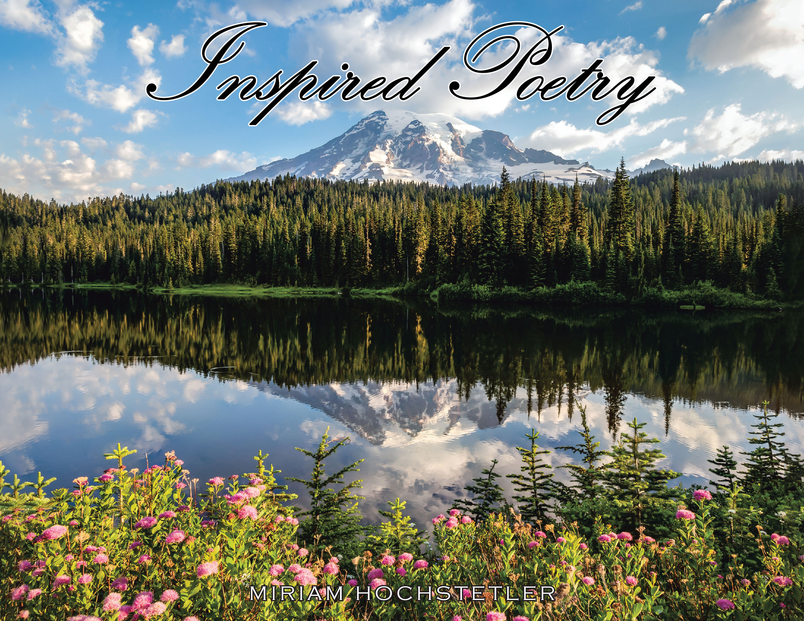 Miriam Hochstetler’s Newly Released "Inspired Poetry" is a Heartfelt Collection of Verse Paired with Scripture, Offering Readers a Source of Comfort and Encouragement