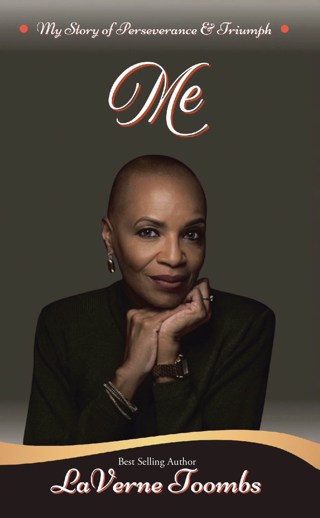 Author LaVerne Toombs’s Newly Released "ME" is a Powerful Memoir That Documents the Author’s Trials, Struggles, and Triumphs She Has Experienced Throughout Life
