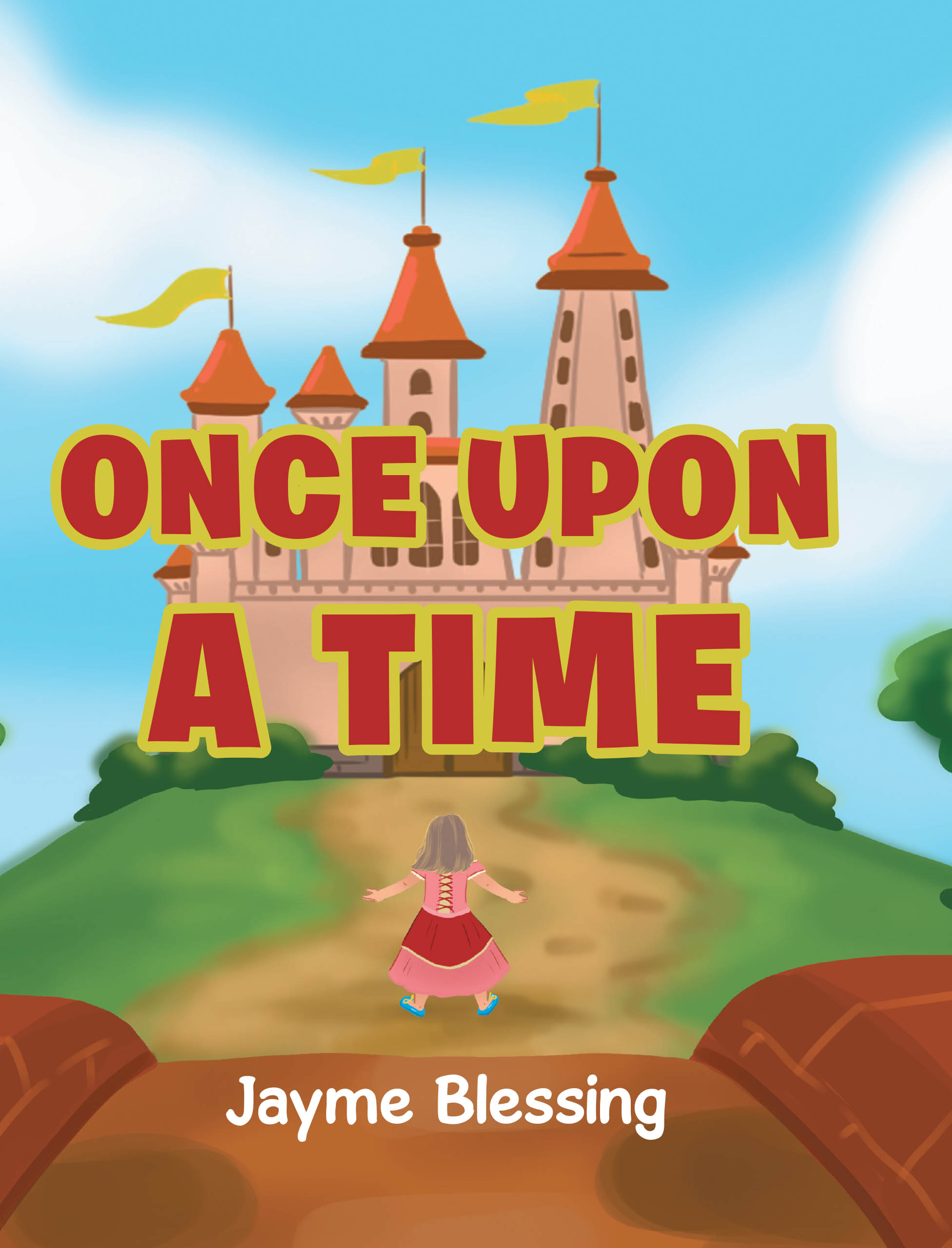 Jayme Blessing’s Newly Released "Once Upon a Time" is a Touching and Faith-Centered Children’s Tale of Self-Discovery and Hope