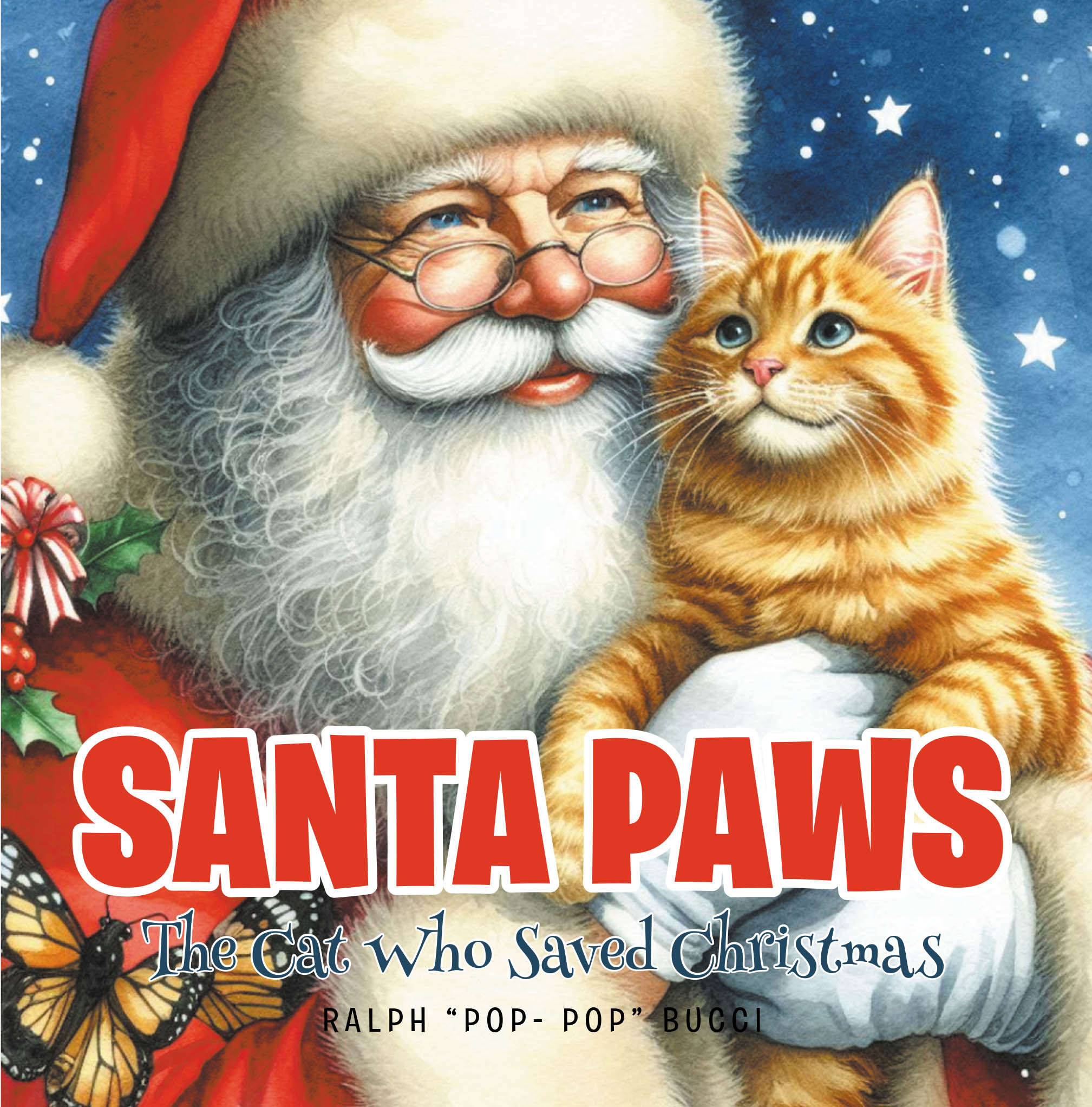 Ralph "Pop- Pop" Bucci’s New Book, "Santa Paws: The Cat Who Saved Christmas," Follows a Young Boy and His Cat Who Come to the Rescue When Christmas is in Jeopardy