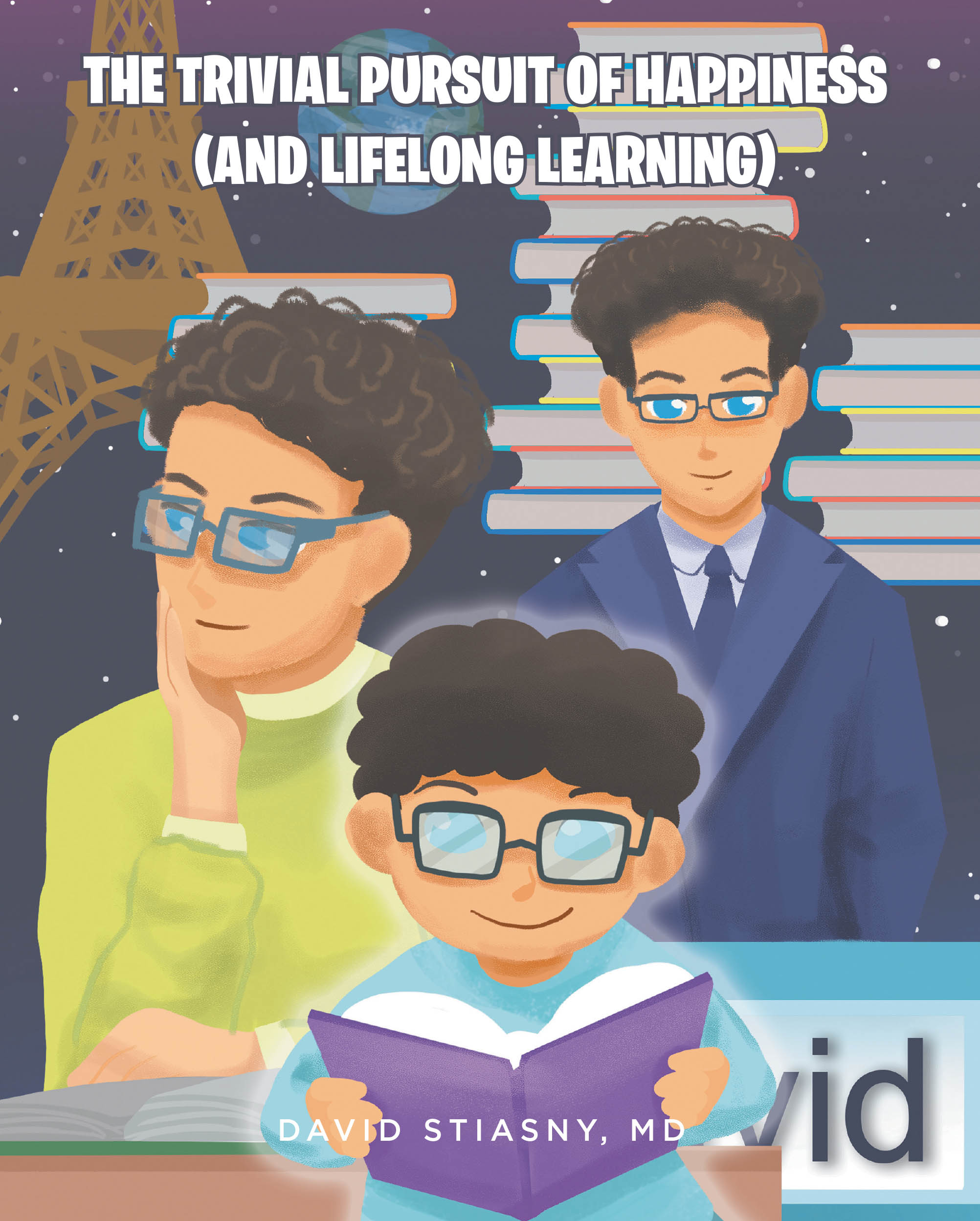 David Stiasny, MD’s New Book, “The Trivial Pursuit of Happiness (And Lifelong Learning),” is a Charming Tale That Explores the Joys of Pursuing Knowledge Throughout Life
