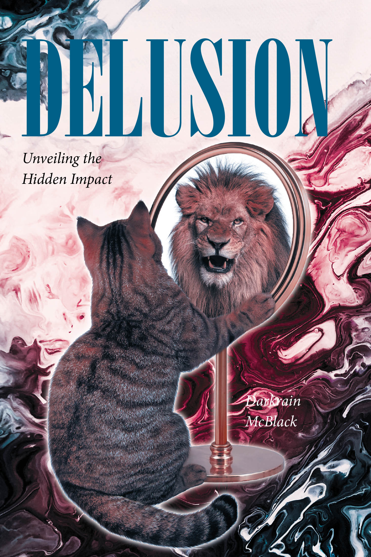 Darkrain McBlack’s New Book, "Delusion: Unveiling the Hidden Impact," is a Powerful, True Account Exploring the Impact That an Absent Father Can Have on One’s Life