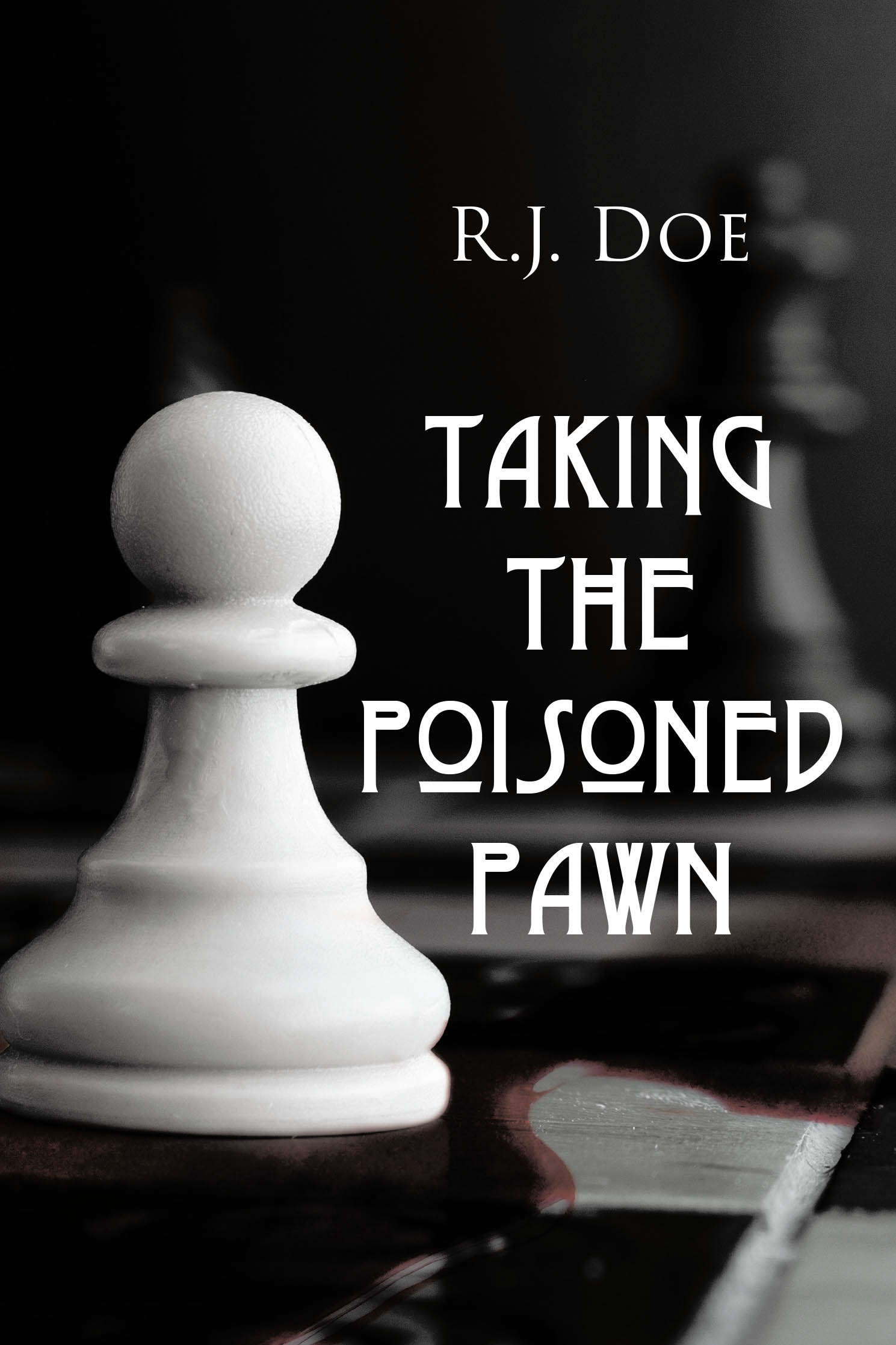 Author R.j. Doe’s New Book, "Taking the Poisoned Pawn," Centers Around One Woman’s Quest for Revenge Against the Communist Crime Organization That Ruined Her Life