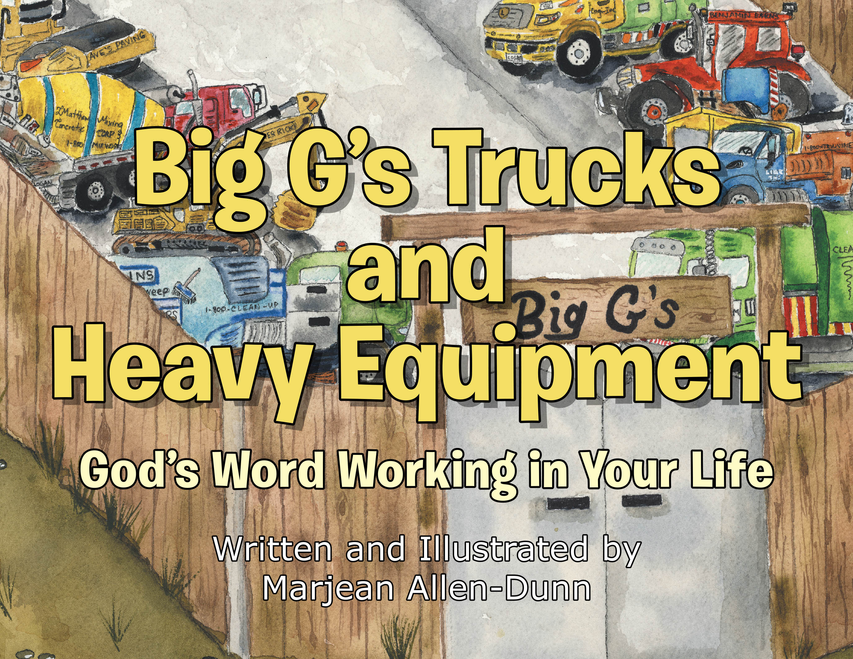 Author Marjean Allen-Dunn’s New Book, "Big G's Trucks and Heavy Equipment," is a Charming Tale That Uses Big Machines as an Allegory for God’s Plan for His Children