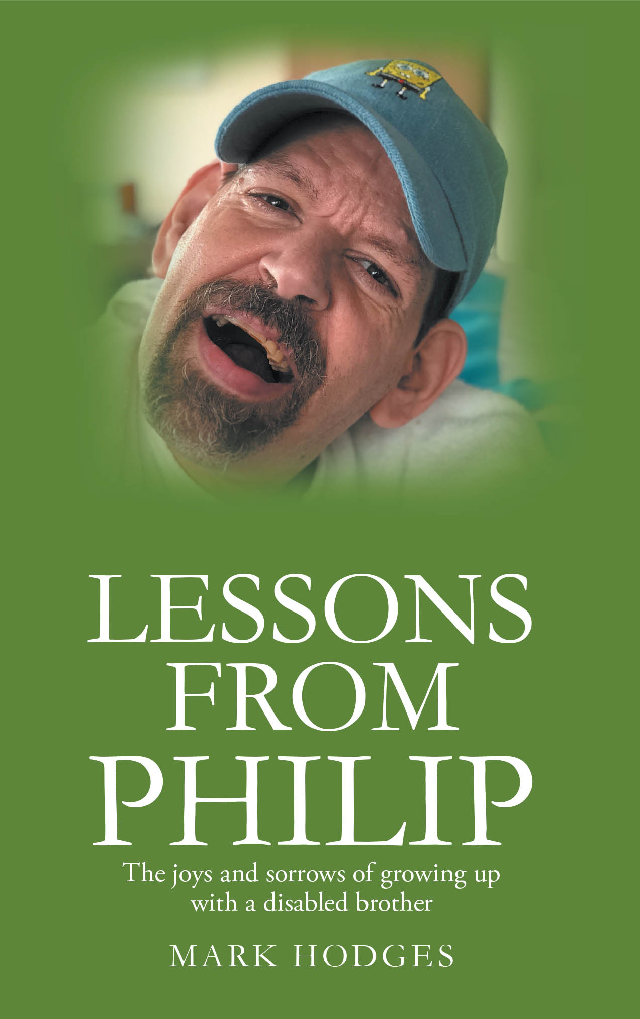 Author Mark Hodges’s New Book, “Lessons From Philip: The joys and sorrows of growing up with a disabled brother,” Explores Growing Up with a Brother with Cerebral Palsy