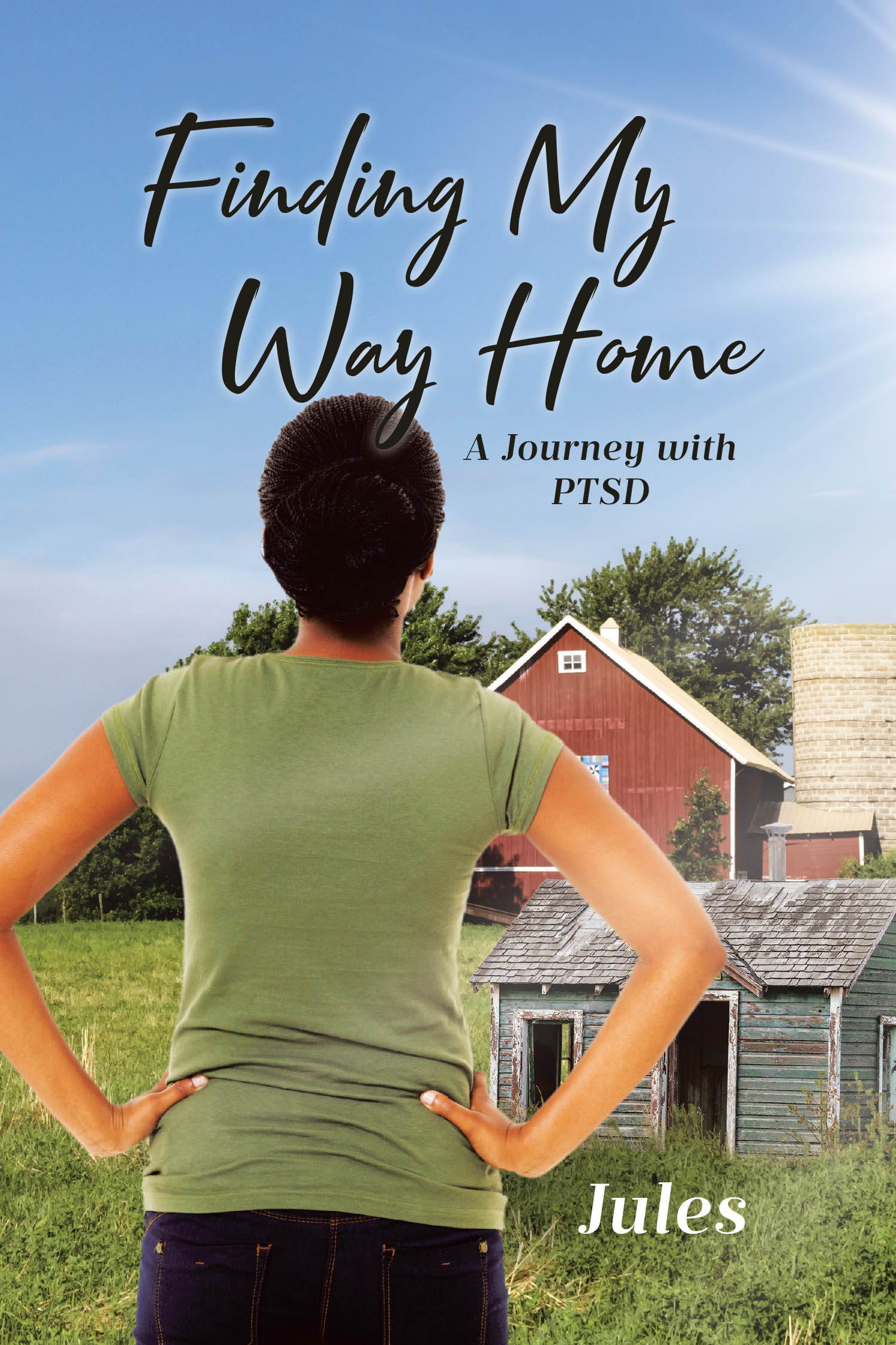 Author Jules’s New Book, “Finding My Way Home: A Journey with PTSD,” is a Powerful Memoir That Chronicles the Author’s Life of Abuse, Loss, Recovery, and Triumph