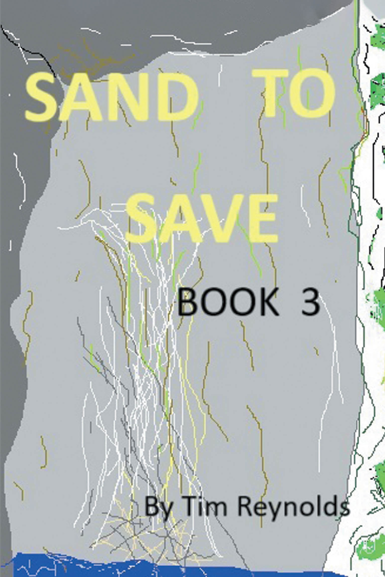 Author Tim Reynolds’s New Book, "Sand to Save: Book 3," is a Riveting Novel That Continues the Story of Sam and Emily as They Work to Help Others Improve Their Lives