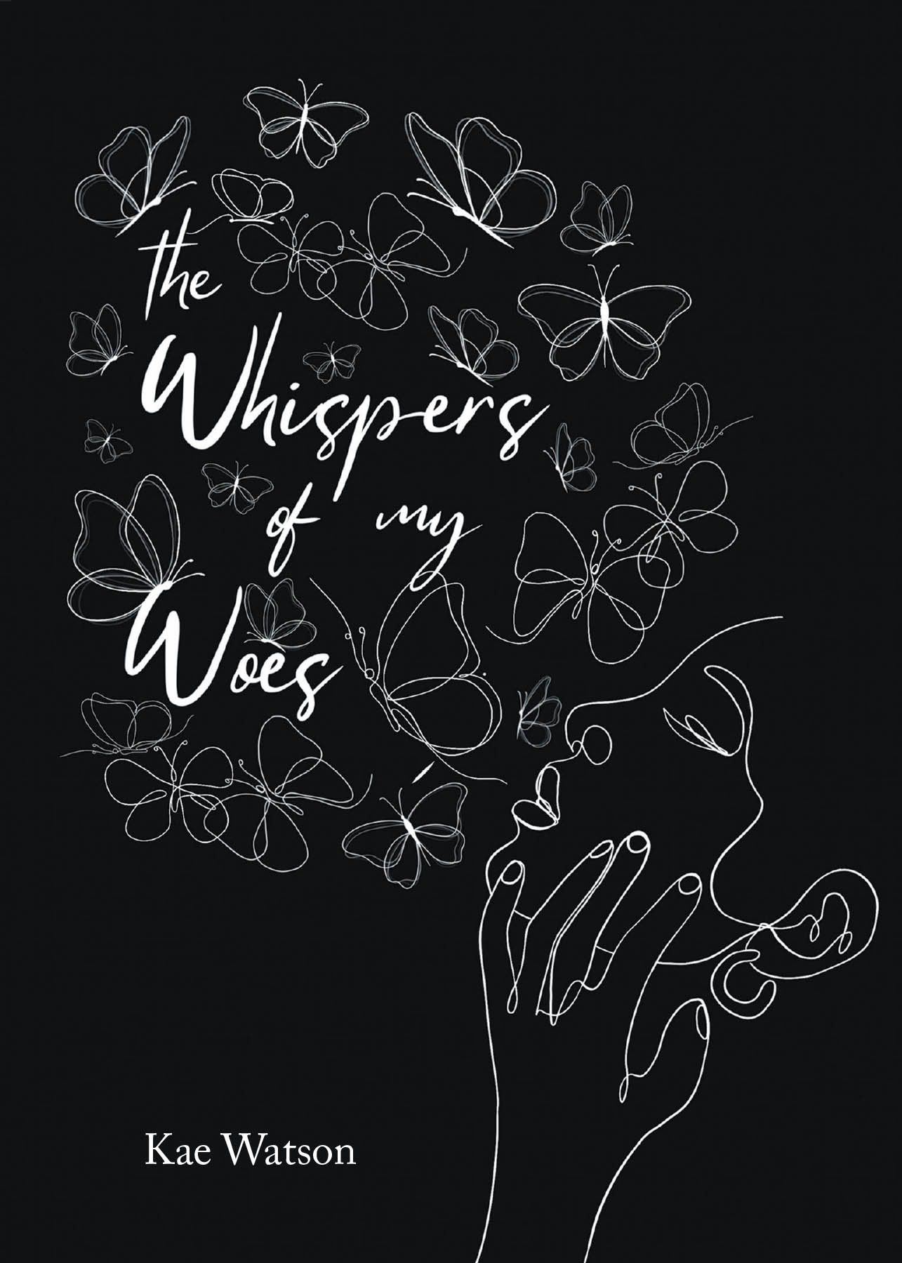 Author Kae Watson’s New Book, "The Whispers of My Woes," is a Stirring Debut Collection of Poems That Explores the Universal Language of Emotion and the Human Condition