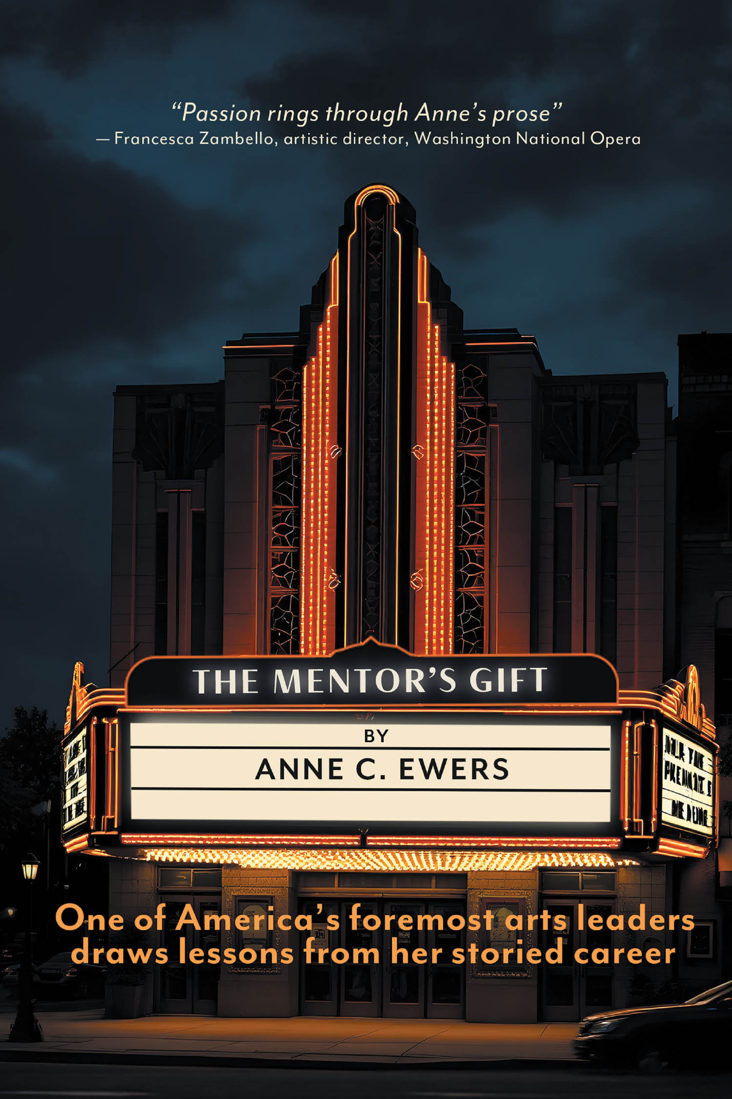 Author Anne C. Ewers’s New Book "The Mentor's Gift" is a Riveting Account That Explores the Vital Role That Mentorship Has Had in Shaping the Author’s Career in the Arts