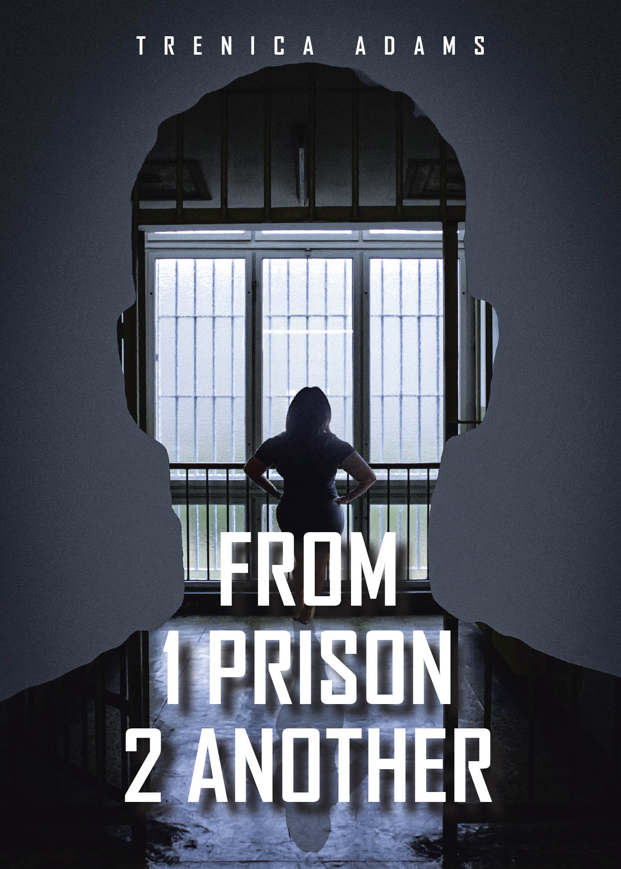 Trenica Adams’s Newly Released "From 1 Prison 2 Another" is a Thought-Provoking Exploration of Mental, Emotional, and Spiritual Imprisonment