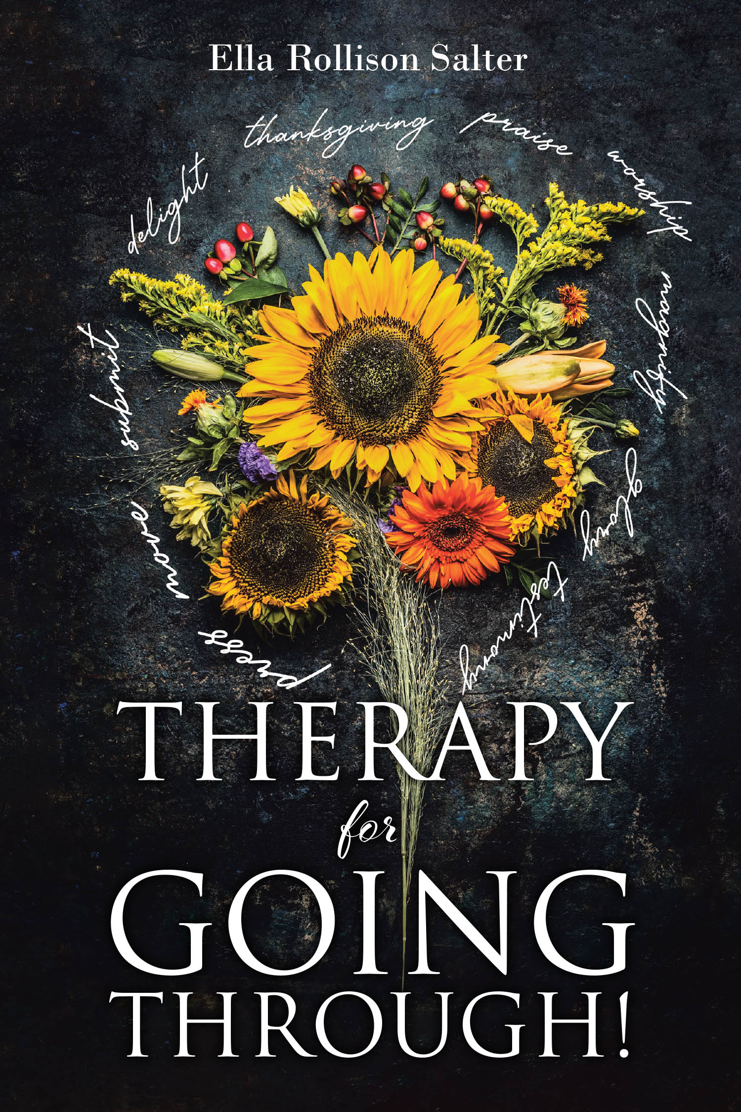 Ella Rollison Salter’s Newly Released "Therapy for Going Through!" is a Powerful Guide to Healing, Personal Empowerment, and Overcoming Trauma