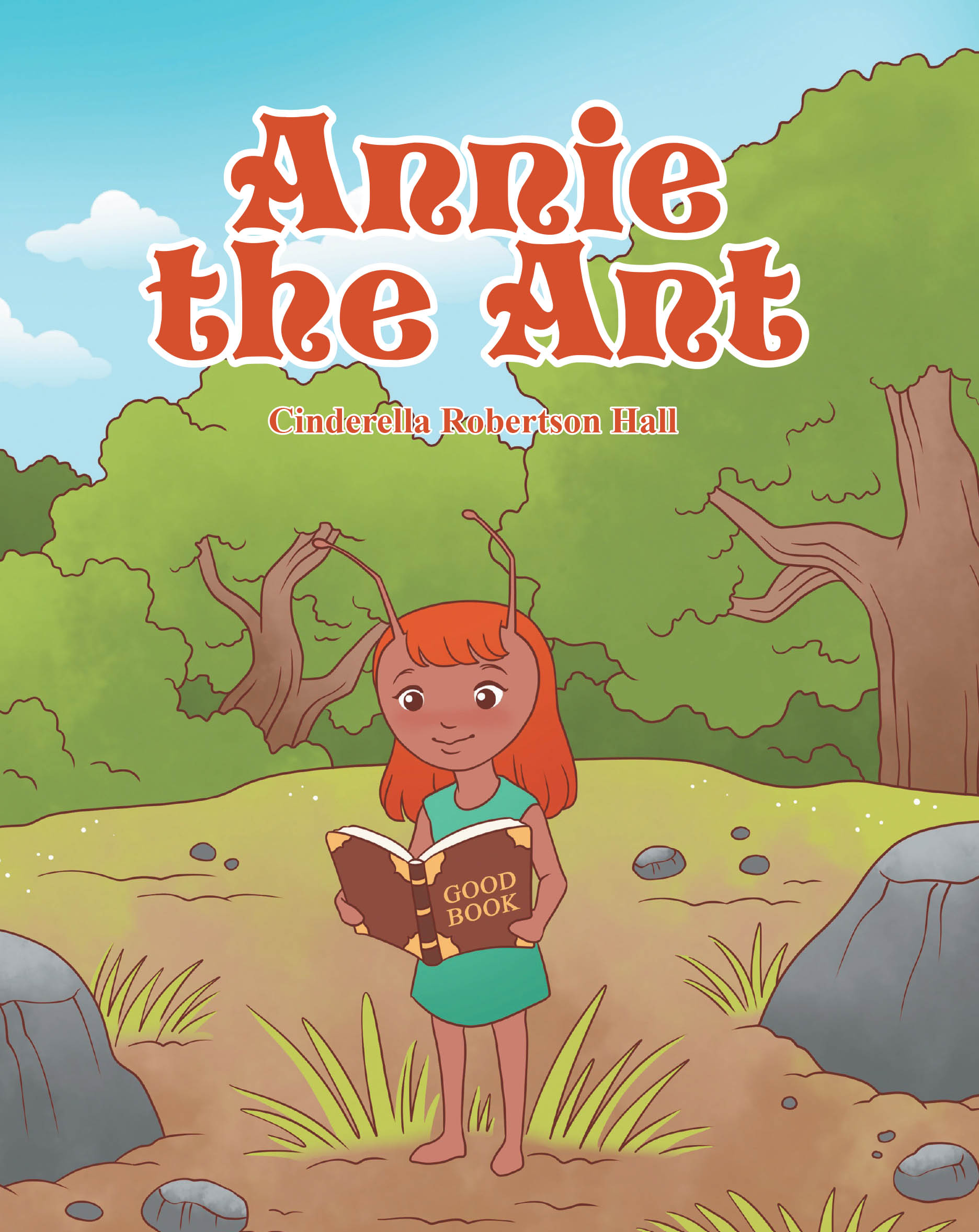 Cinderella Robertson Hall’s Newly Released "Annie the Ant" is a Delightful Children’s Tale with Meaningful Life Lessons