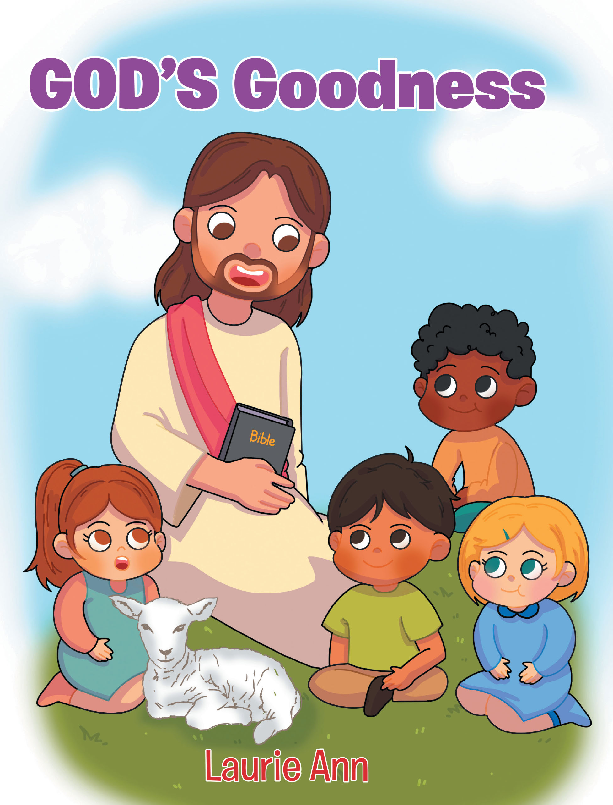 Laurie Ann’s Newly Released "God’s Goodness" is a Heartwarming Children’s Book Celebrating Faith, Family, and the Love of God