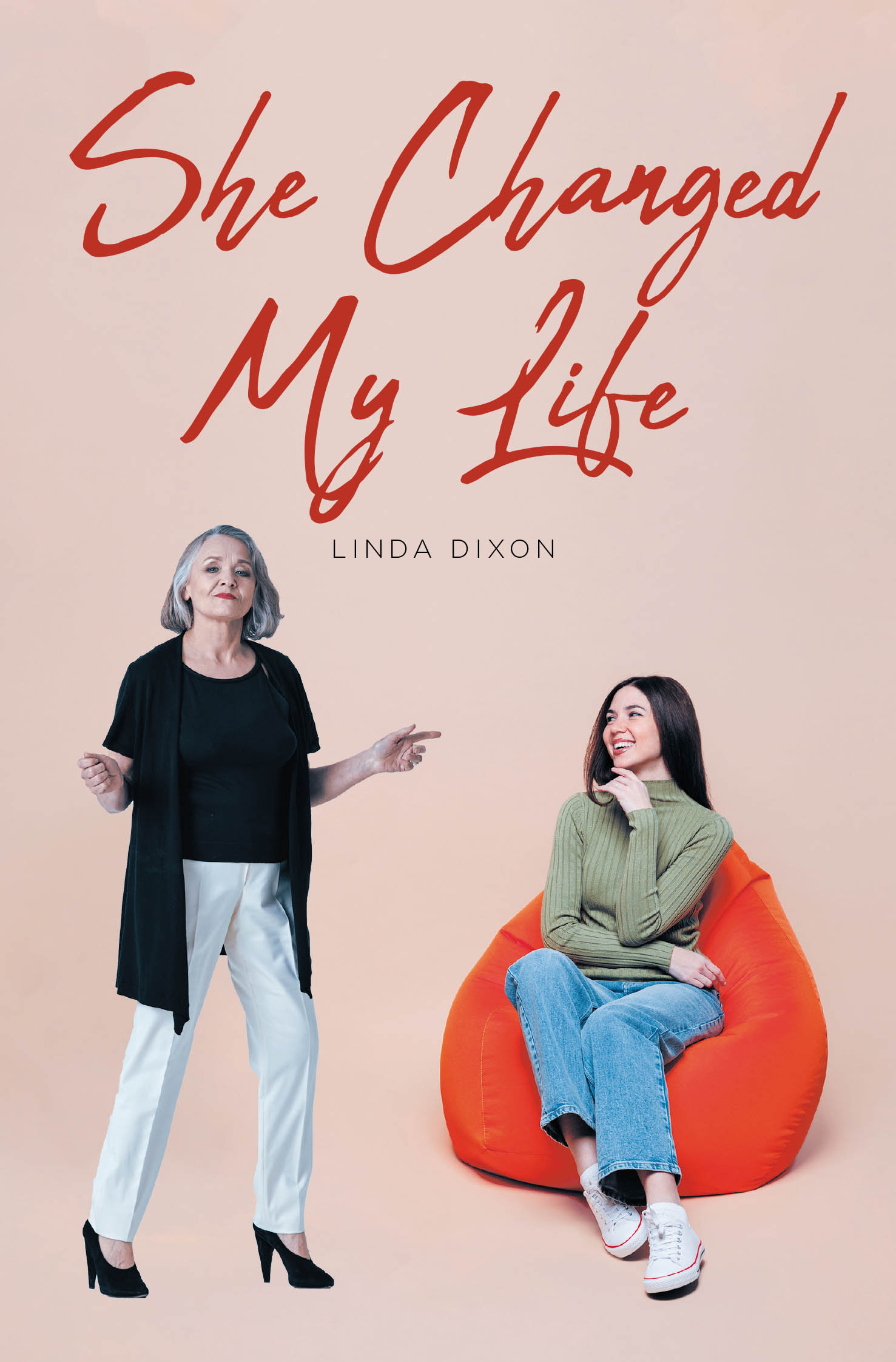 Linda Dixon’s New Book, "She Changed My Life," is a Powerful Novel That Follows Two Women Who Must Learn to Navigate Living Their Lives Openly and Freely