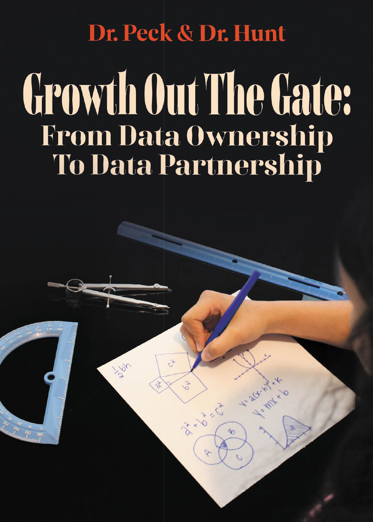 Dr. Erin Peck & Dr. Bridgett Hunt’s New Book "Growth Out the Gate: From Data Ownership to Data Partnership" Explores Transforming Student Achievements Through Technology