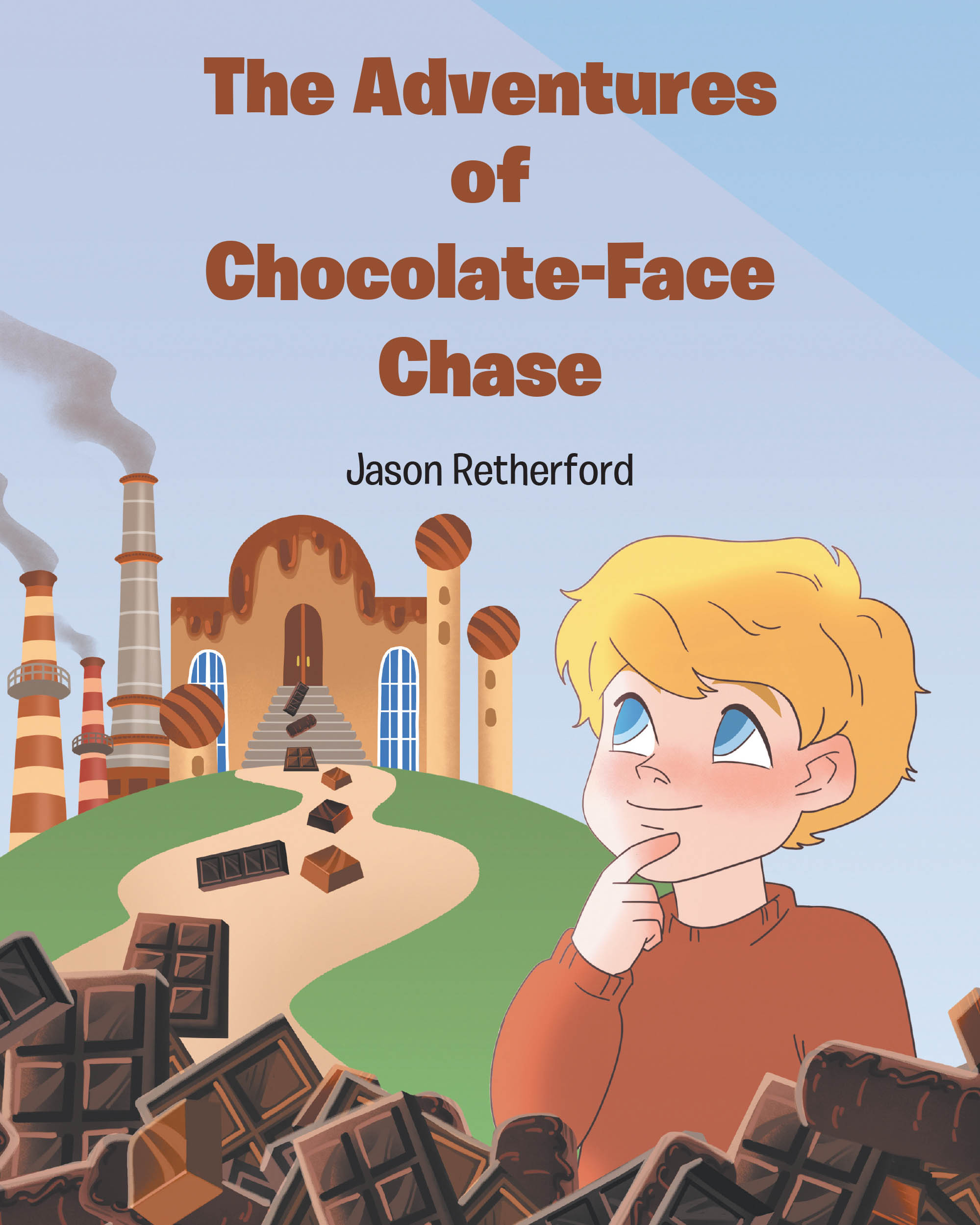 Jason Retherford’s New Book, "The Adventures of Chocolate-Face Chase," is a Charming Tale That Follows a Young Boy’s Attempt to Break Into a Chocolate Factory