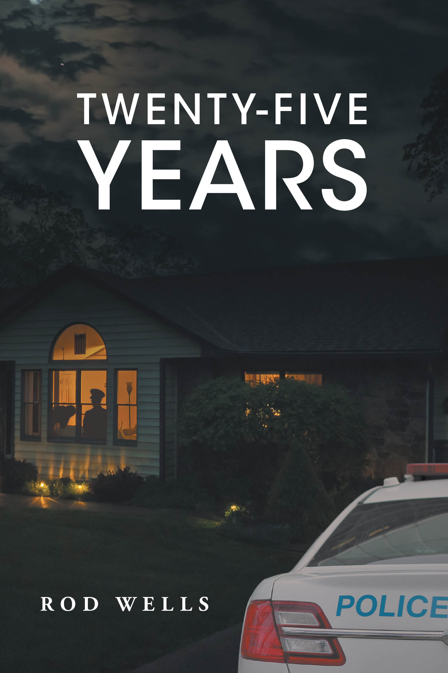Rod Wells’s New Book, “TWENTY-FIVE YEARS,” is a Compelling Novel That Follows a Squad Leader Who Takes to Vigilante Justice to Punish Domestic Abusers