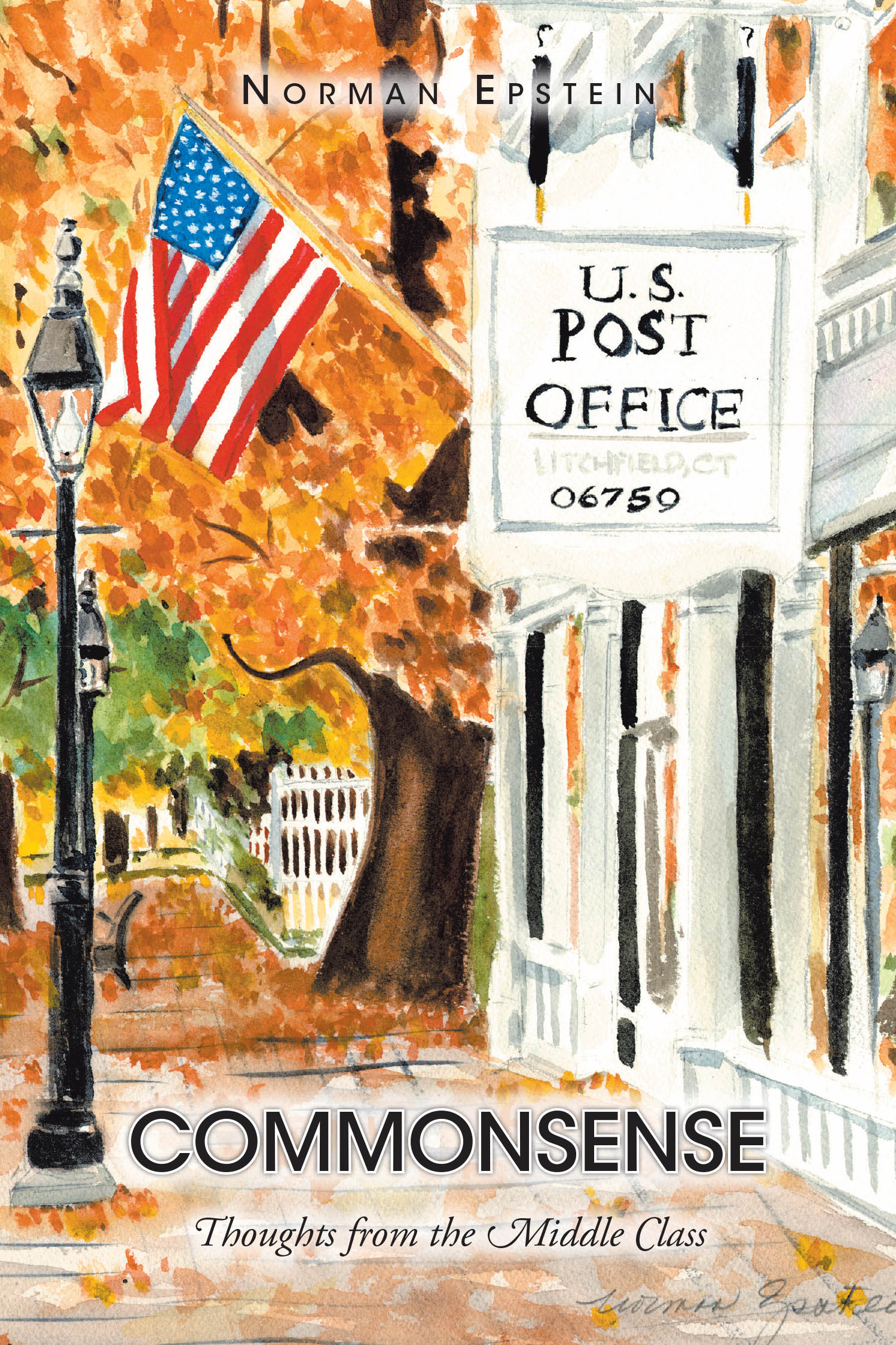 Norman Epstein’s New Book, "Commonsense: Thoughts from the Middle Class," Offers a Collection of Reflections and Observations from the Author Written from 2020 to 2024