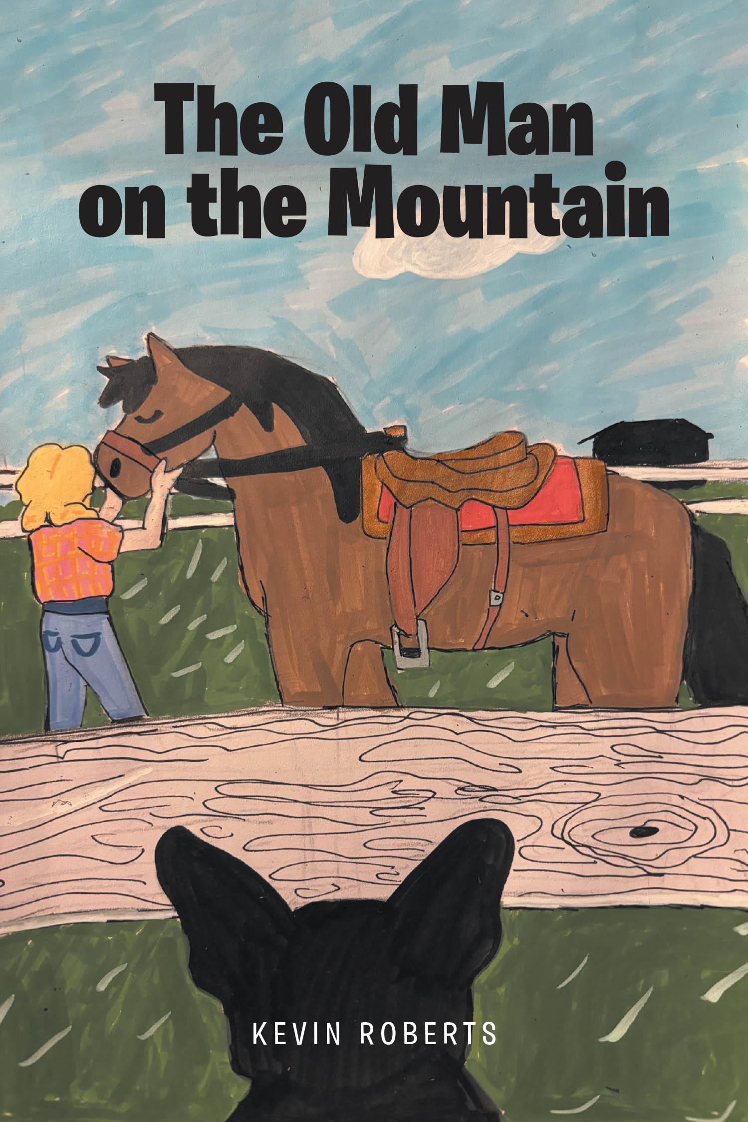 Kevin Roberts’s New Book, "The Old Man on the Mountain," a Compelling Novel That Follows a Young Woman’s Journey to Train and Compete on Her Dream Horse Rowdy
