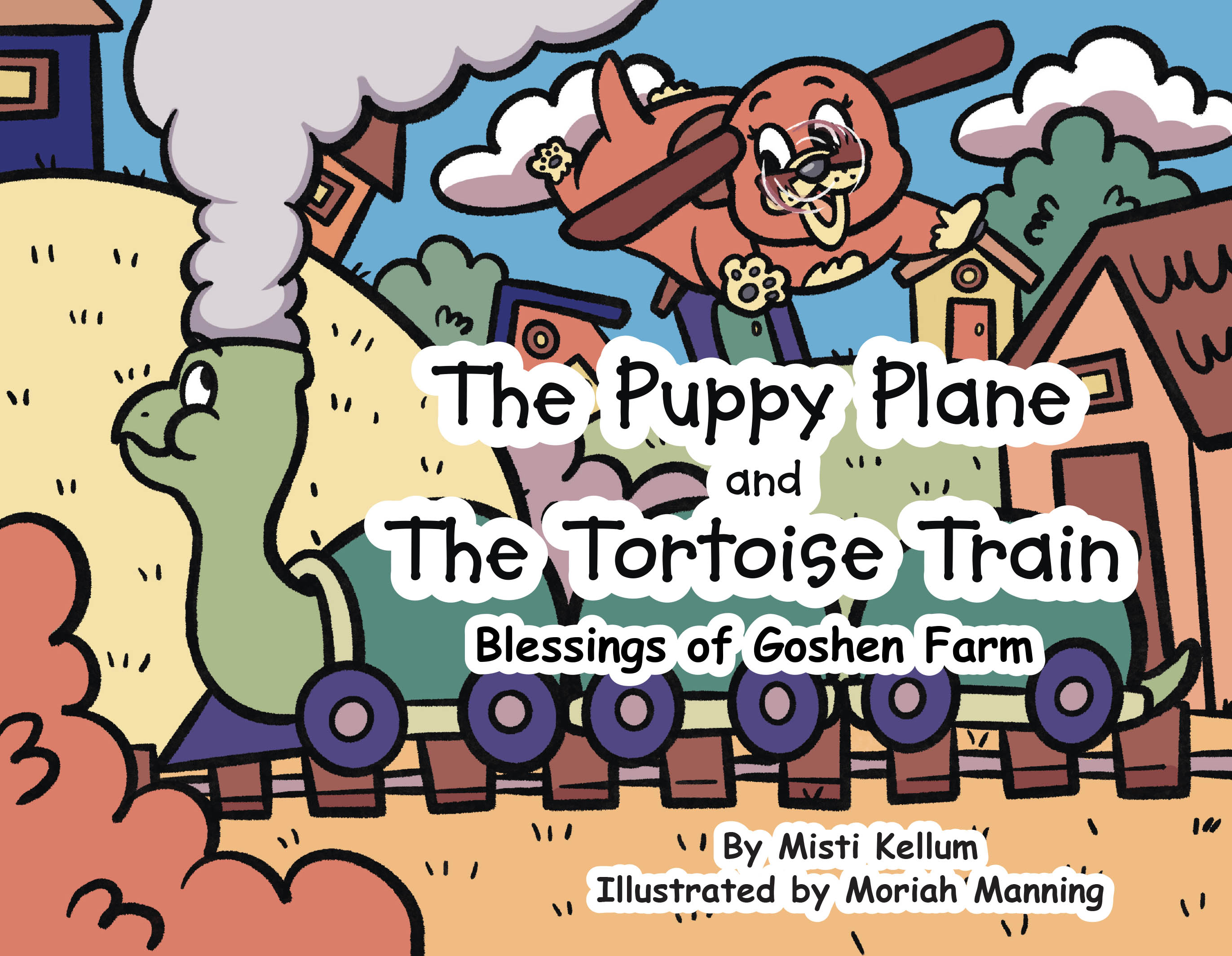 Author Misti Kellum’s New Book, "The Puppy Plane and the Tortoise Train: Blessings of Goshen Farm," is a Charming Tale About Gratitude and Being Thankful