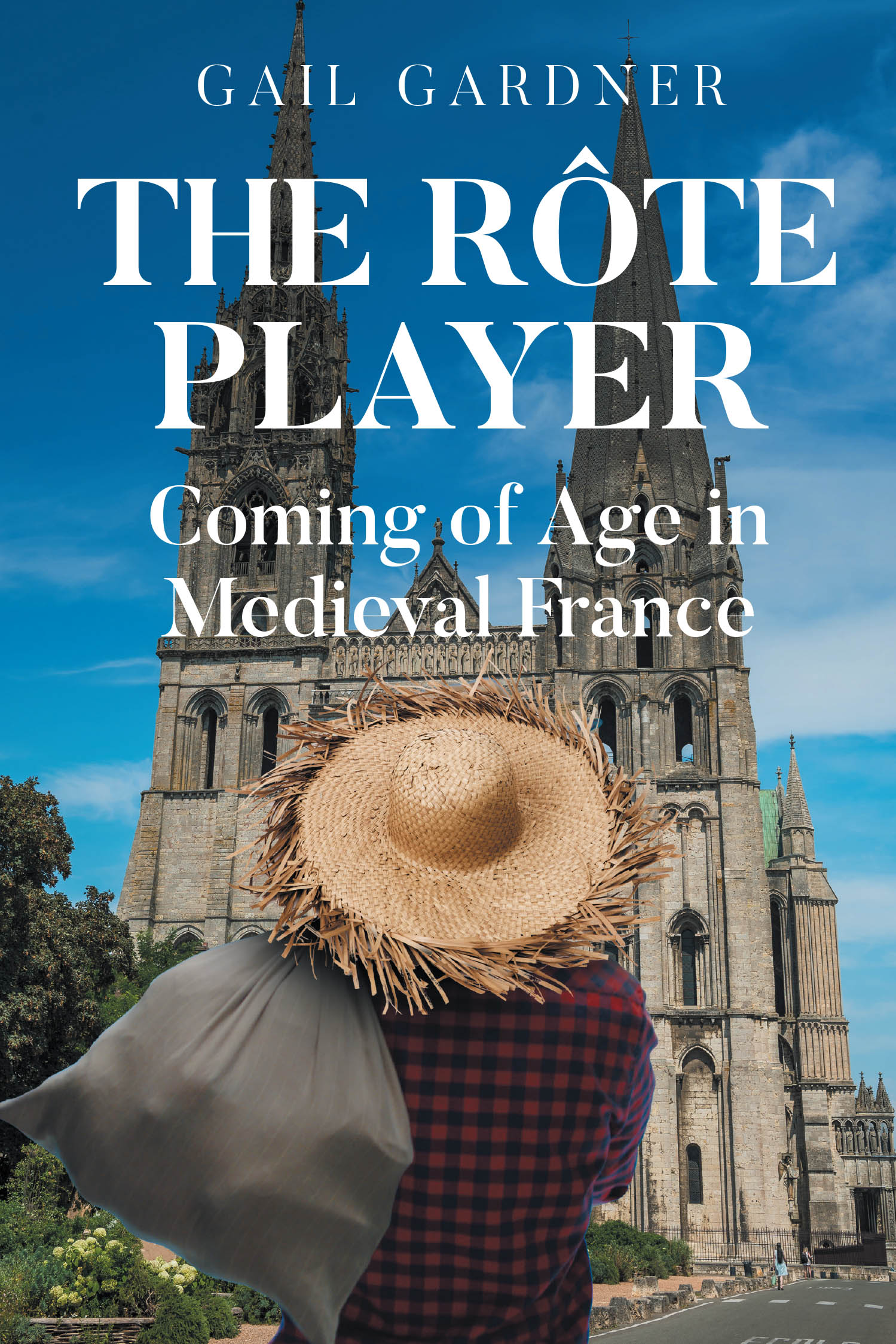 Author Gail Gardner’s New Book, "The Rote Player: Coming of Age in Medieval France," is a Historical Fiction That Follows One Man’s Journey to Become a Court Entertainer