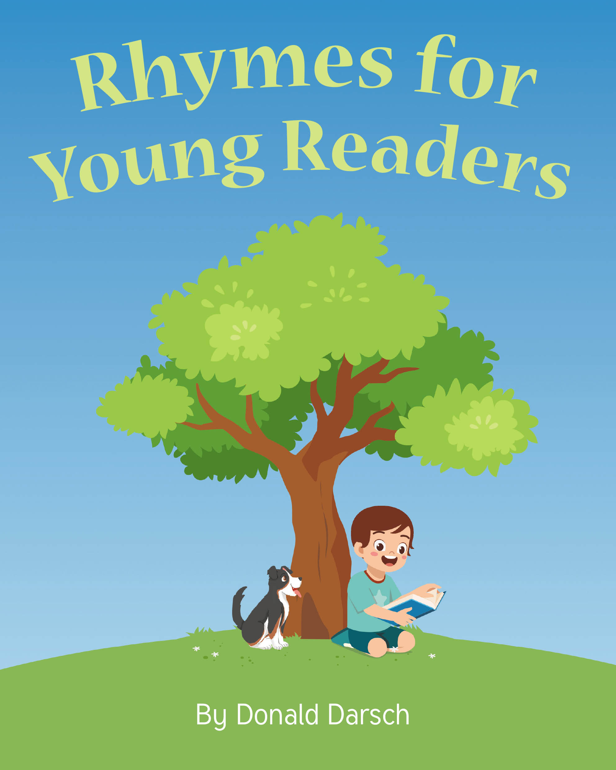 Author Donald Darsch’s New Book, "Rhymes for Young Readers," is a Collection of Poems Designed to Inspire Young Readers to Open Themselves Up to the Lord