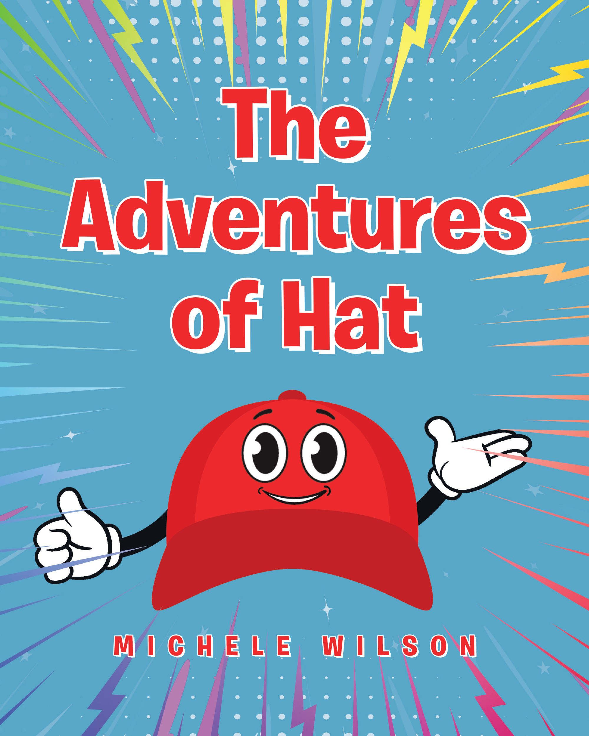Author Michele Wilson’s New Book, "The Adventures of Hat," is a Delightful Children’s Book That Takes the Reader Into the World of a Character Named Hat