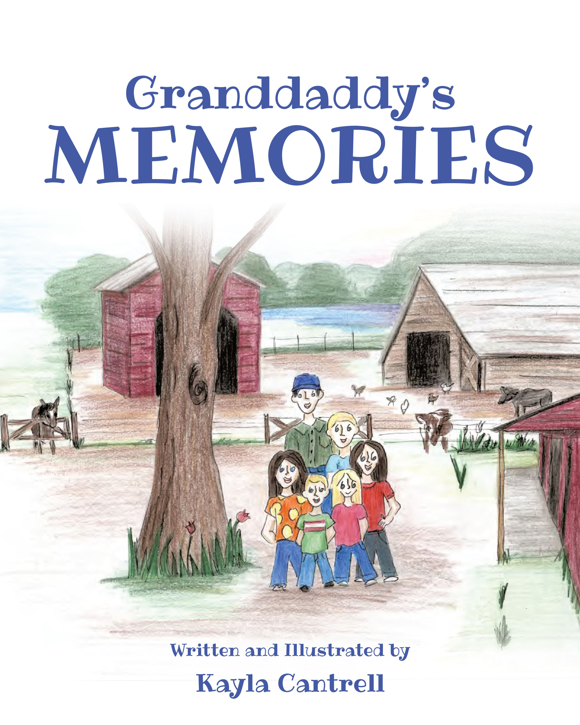 Author and Illustrator Kayla Cantrell’s New Book "Granddaddy's Memories" is a Charming Collection of Adventures the Author Shared with Her Siblings and Their Grandfather