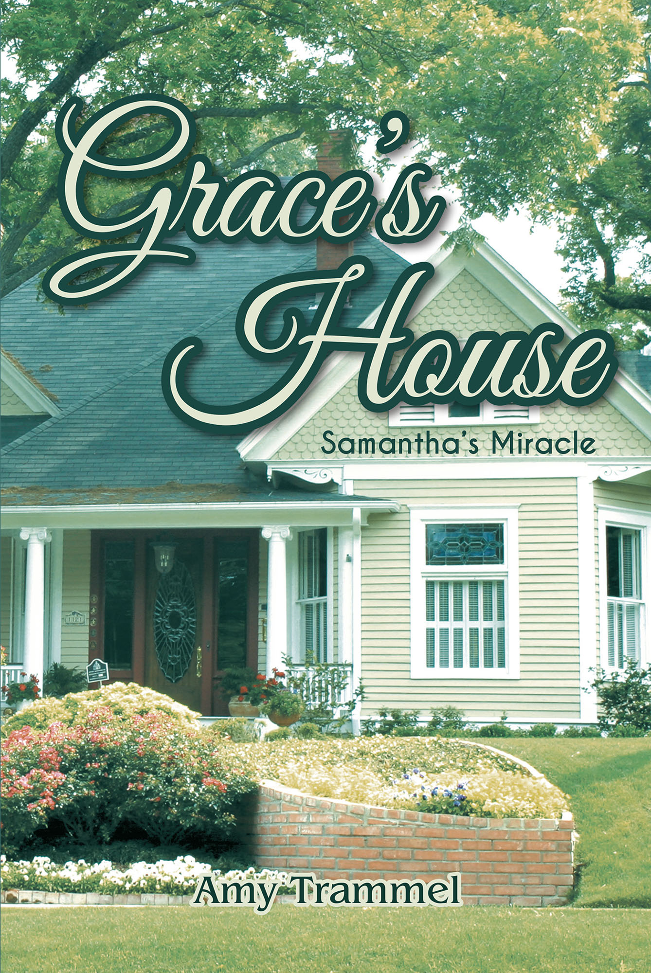 Author Amy Trammel’s New Book, "Grace’s House: Samantha’s Miracle," is a Heartwarming Children’s Book That Centers on Faith and Friendship