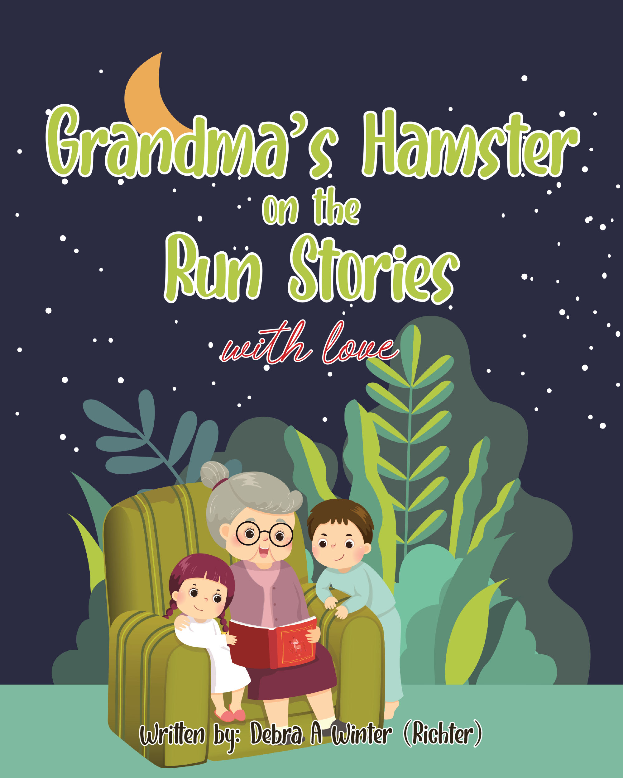 Author Debra a Winter (Richter)’s New Book, “Grandma's Hamster on the Run Stories: with love,” is a Charming Series of Stories That Follows One Hamster’s Many Adventures