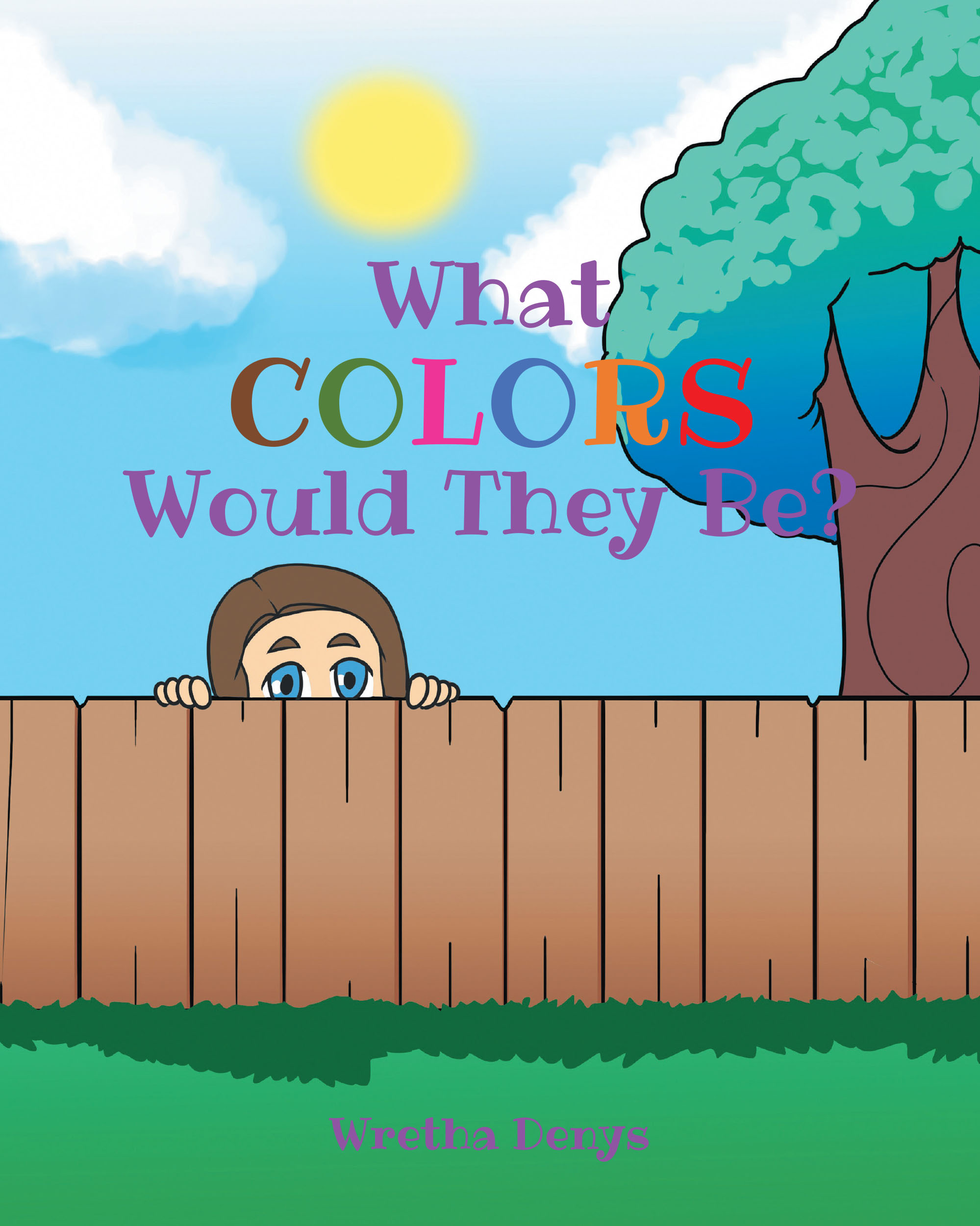 Author Wretha Denys’s New Book, "What Colors Would They Be?" is a Charming Tale That Imagines What Color Different Words Might be Based on Their Emotions