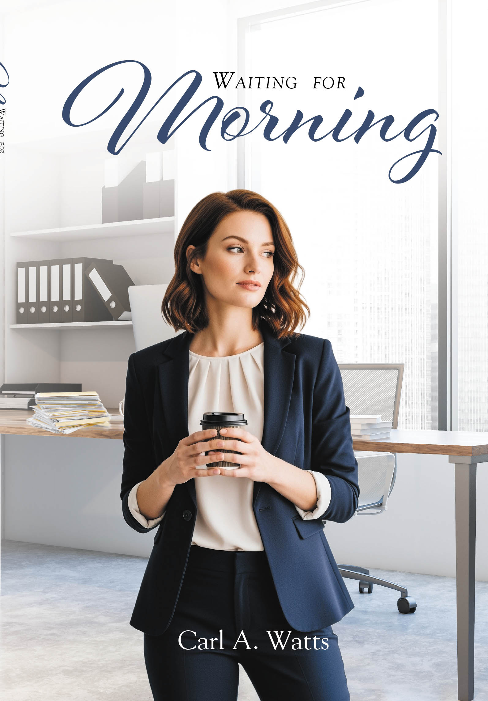 Carl A. Watts’s Book, "Waiting for Morning," a Work of Adult Fiction," Follows a Lawyer Who Uncovers a Conspiracy in Her New Job Position After Investigating a Jet Crash
