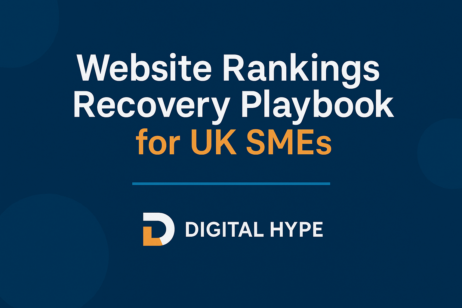 Digital Hype Publishes Free “Website Rankings Recovery Playbook” to Help UK Businesses Diagnose and Fix Google Ranking Drops