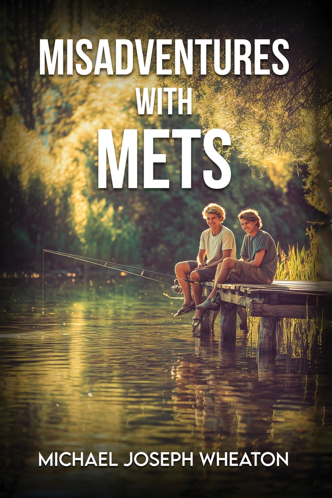 "Misadventures with Mets" - a Hilarious and Heartfelt Memoir of Youthful Rebellion Launches on Amazon