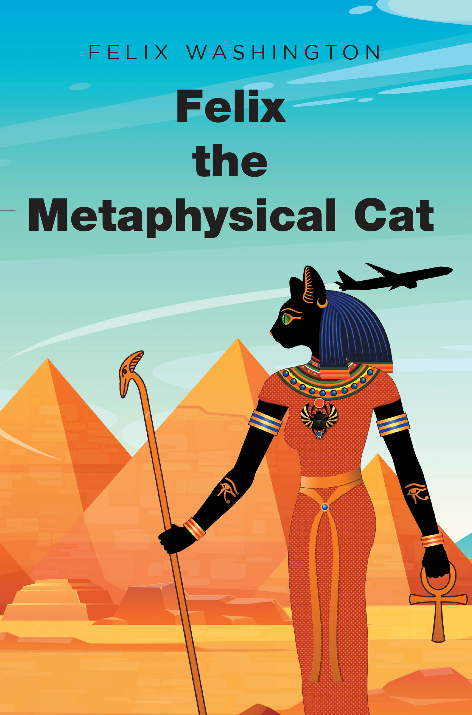 Author Felix Washington’s New Book, "Felix the Metaphysical Cat," is a Fascinating Work That Touches on the Spiritual State of the World