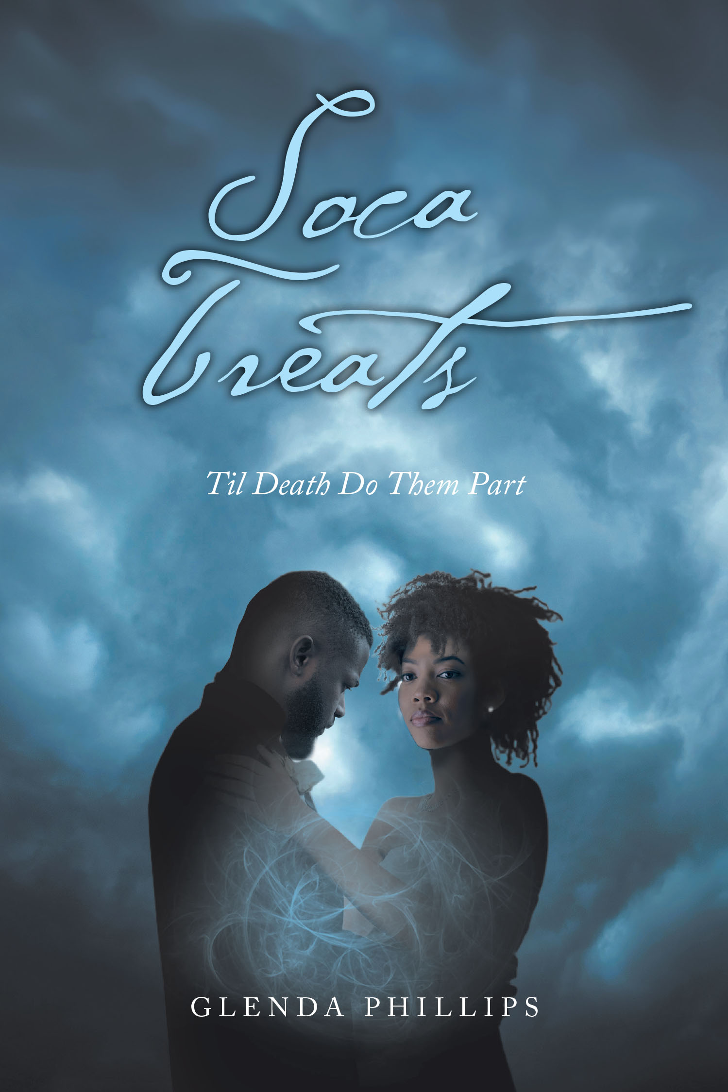 Author Glenda Phillips’s New Book "Soca Treats: Til Death Do Them Part" Continues the Story of Two Friend Groups Whose Lives Become Forever Entwined While in Soca Treats