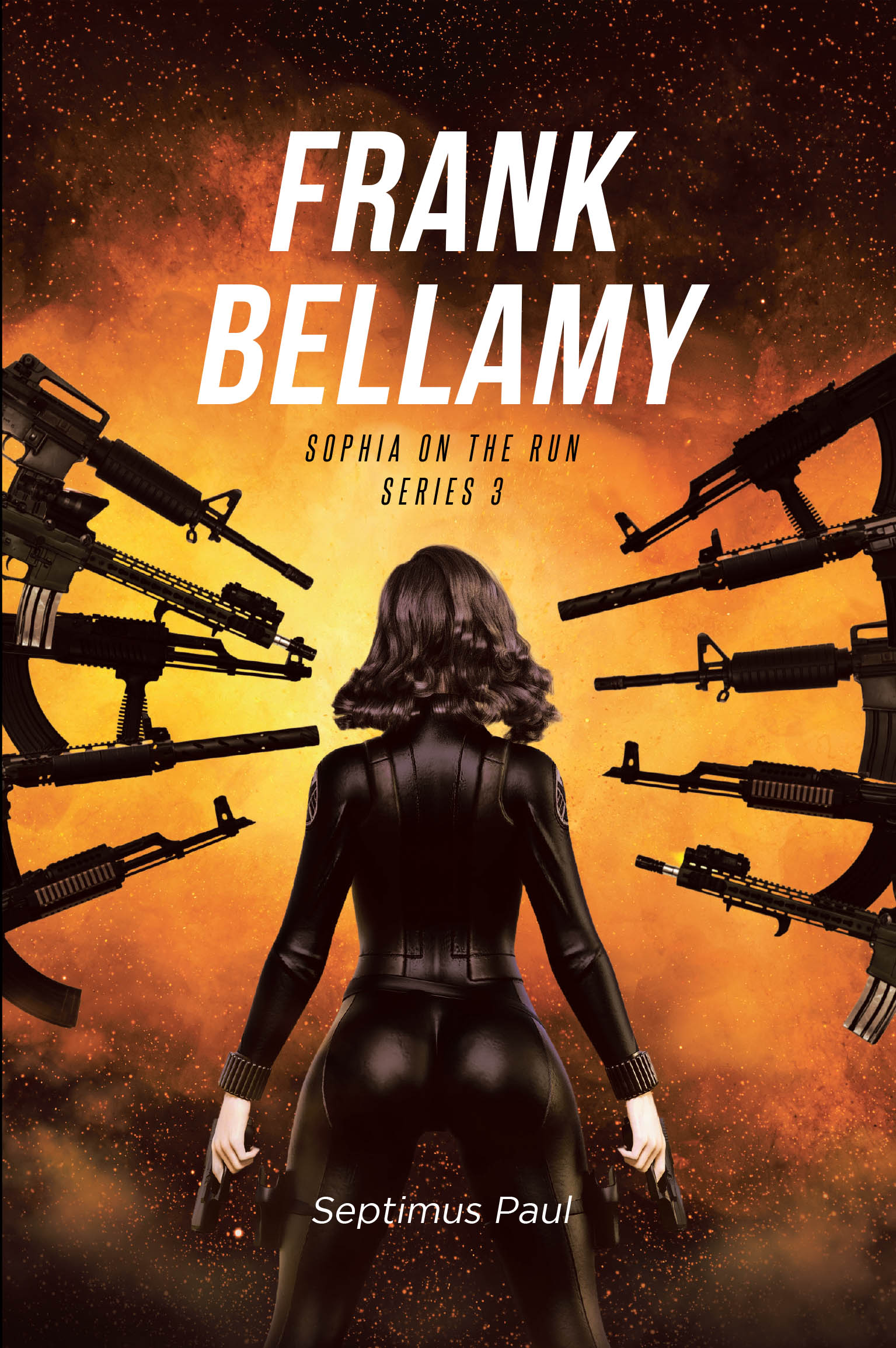 Author Septimus Paul’s New Book, "Frank Bellamy: Sophia on the Run: Series 3," Finds Mafia Boss Frank Bellamy Helping a Woman Who Once Vowed to Kill Him