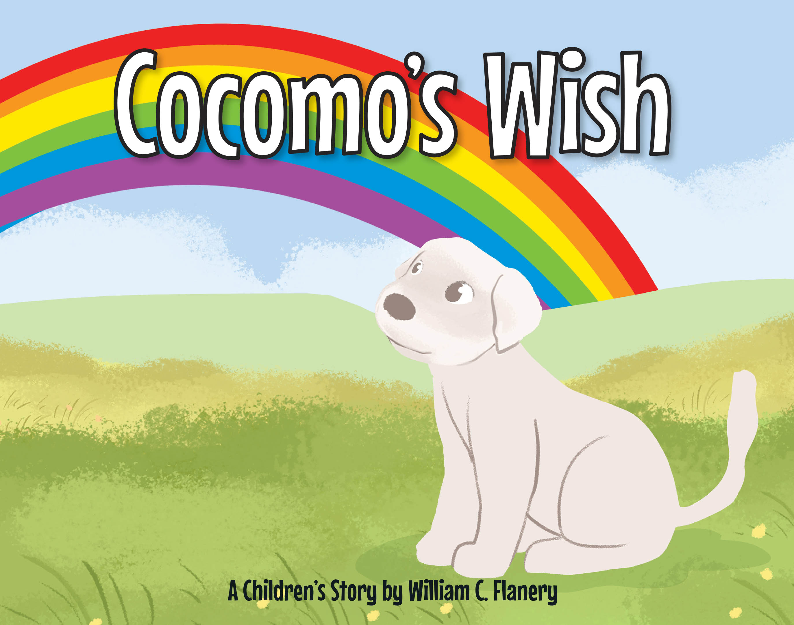 Author William C. Flanery’s New Book, "Cocomo's Wish," is a Charming Tale That Follows a Dog Named Cocomo Who Longs to Discover What It is That Makes Him Special
