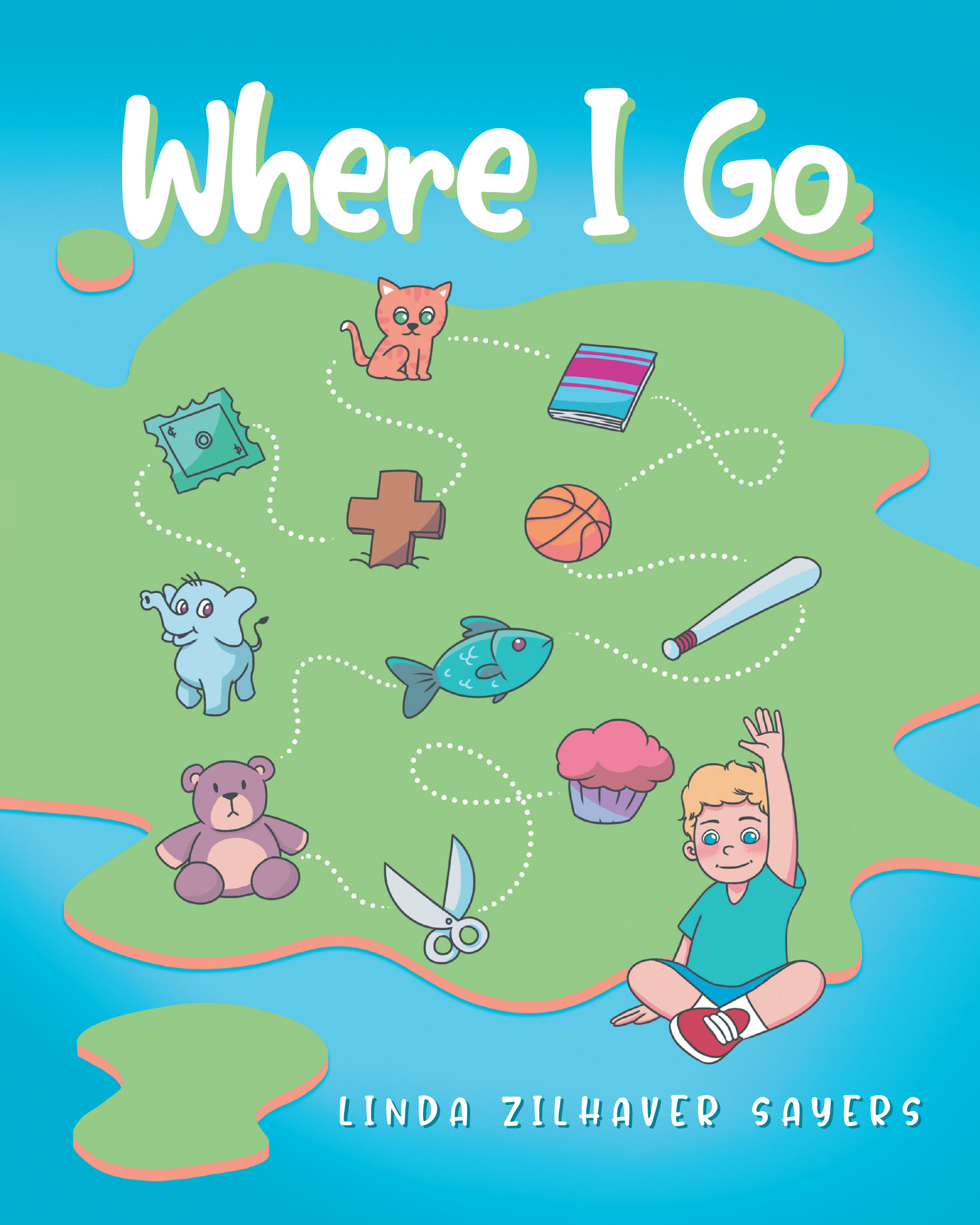 Author Linda Zilhaver Sayers’s New Book, "Where I Go," is a Fun-Filled Children’s Story That Presents a Great Selection of Hometown Places for Children to Visit and Enjoy