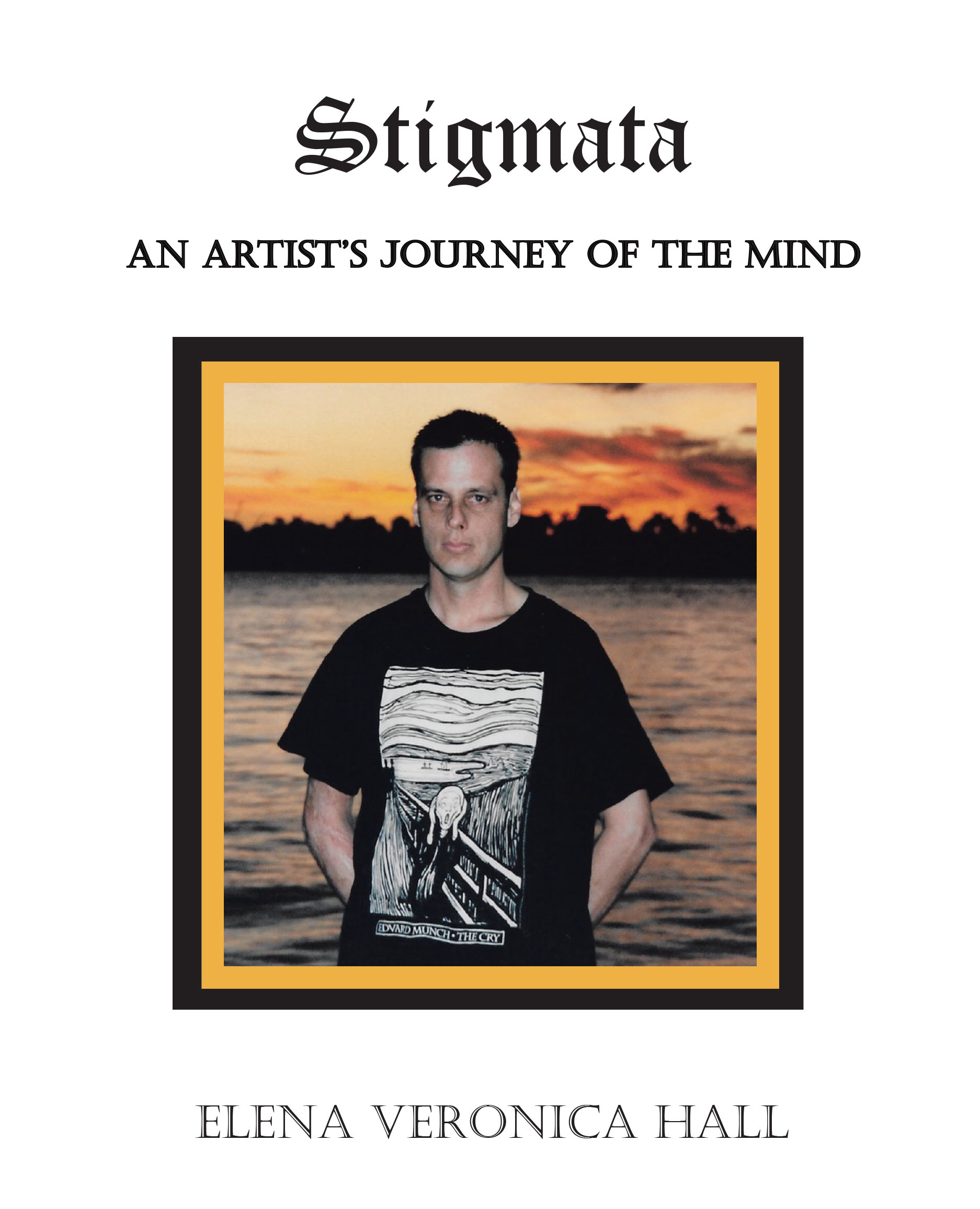 Elena Veronica Hall’s Newly Released "Stigmata: An Artist’s Journey of the Mind" is a Tribute to the Artist Jeremias Cecil Gomez, Shaped by Hardship and Mental Illness
